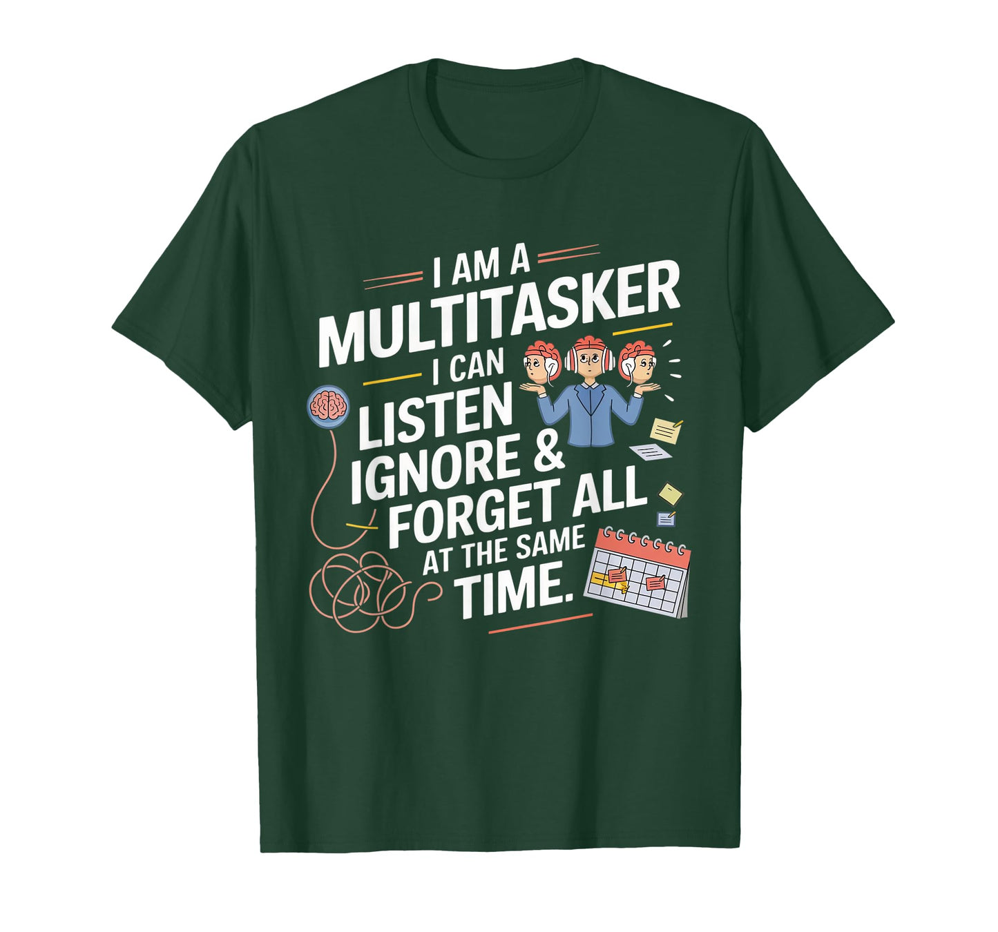 Funny I Am A Multitasker I Can Listen Ignore & Forget All T-Shirt
