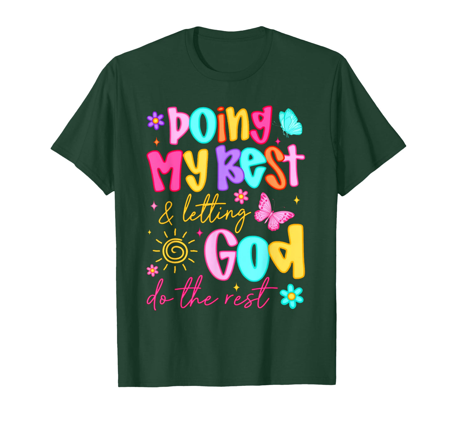 Doing My Best And Letting God Do The Rest Faith Christian T-Shirt