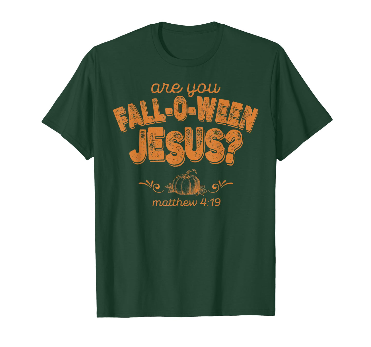 Are You Fall-O-Ween Jesus T-Shirt