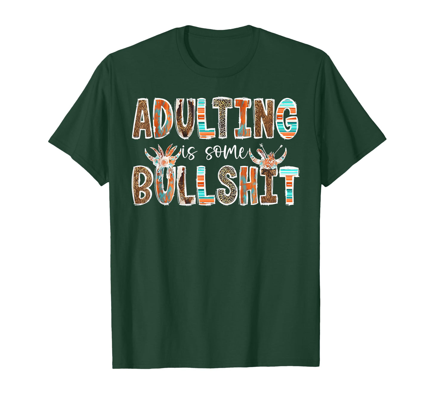 Adulting Is Some Bullshit Funny Western Adult Humor T-Shirt