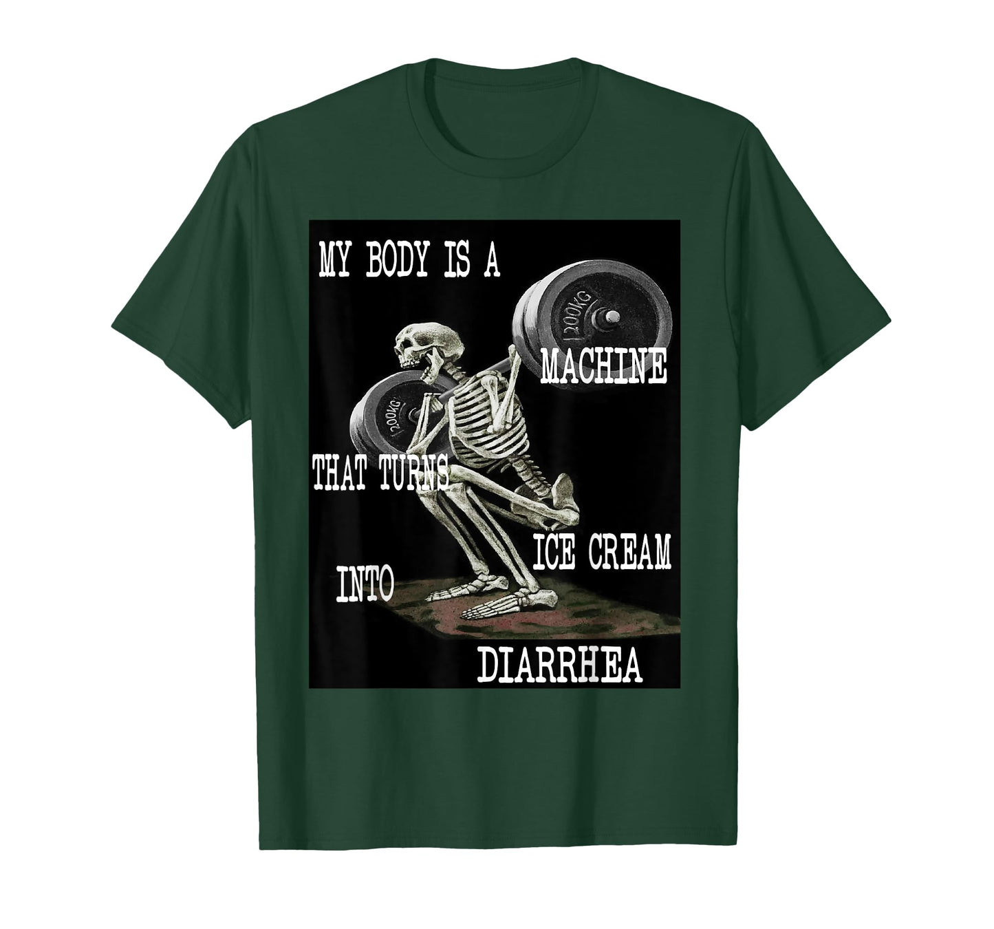 My Body Is A Machine That Turns Ice Cream Into Diarrhea T-Shirt