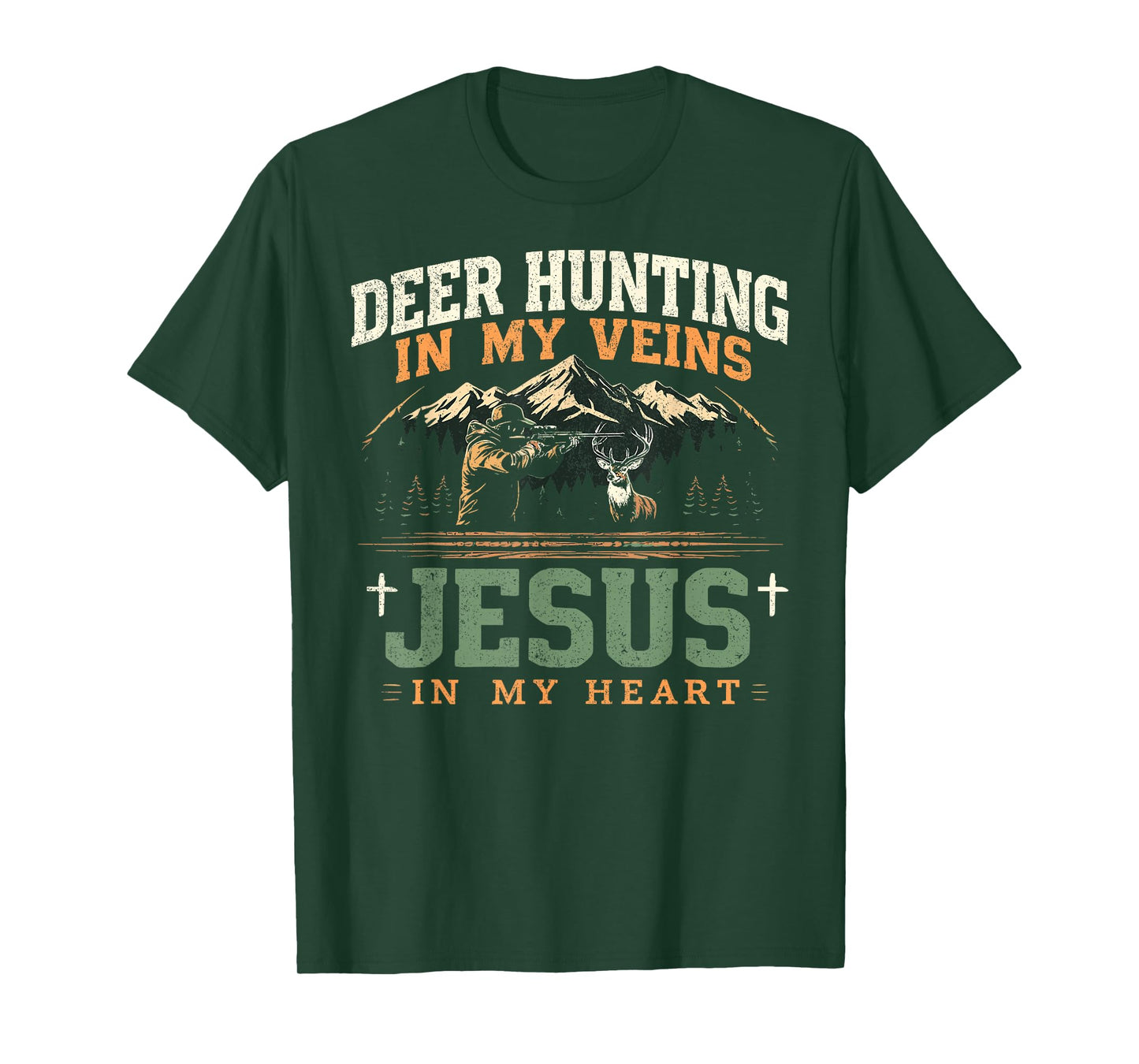 Deer Hunting In My Veins Jesus in My Heart Funny Christian T-Shirt