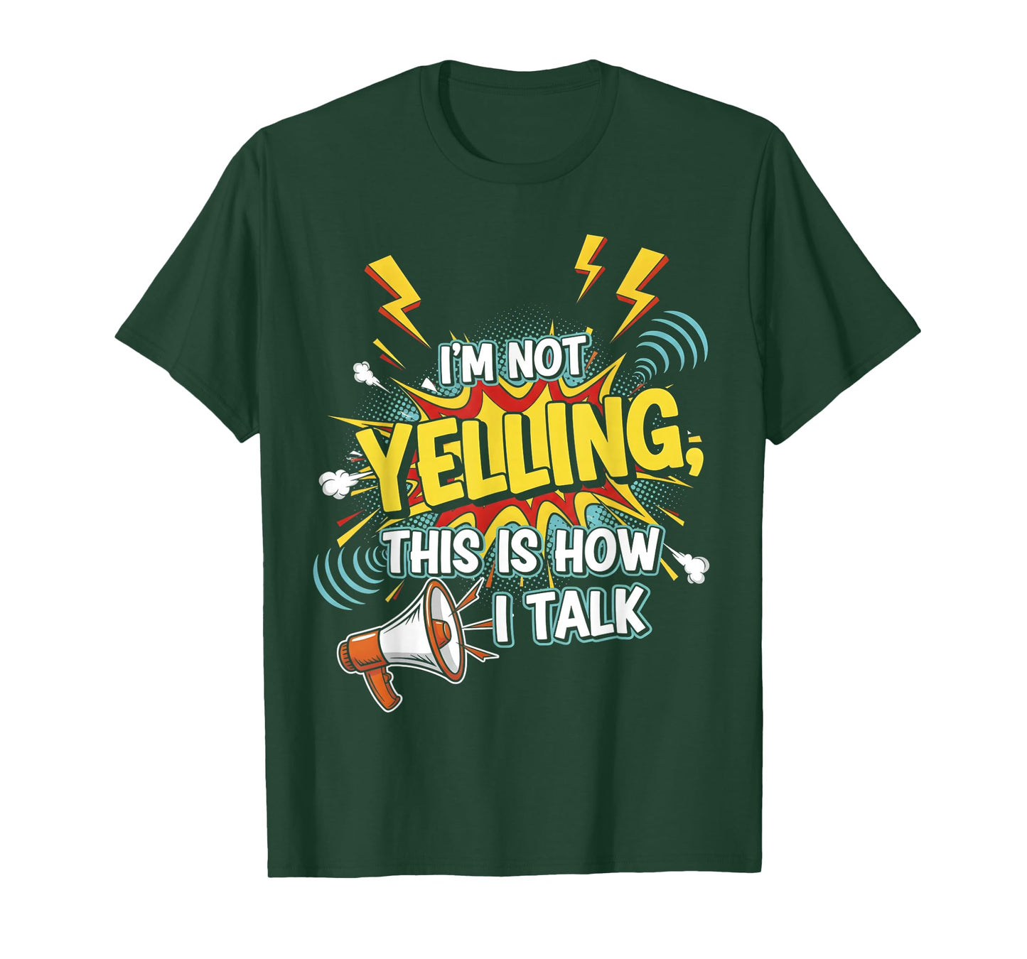 I’m Not Yelling This is How I Talk - Funny Quotes T-Shirt