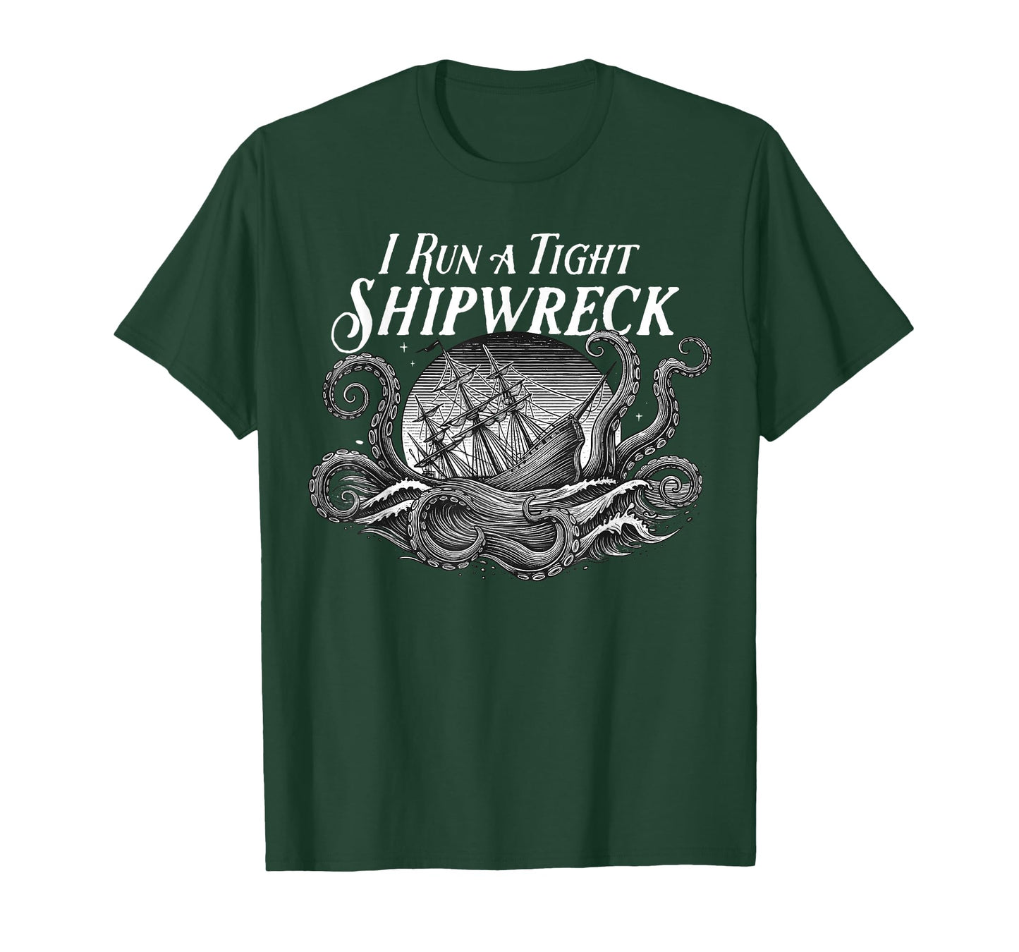 Funny I Run A Tight Shipwreck Vintage Nautical Style T-Shirt