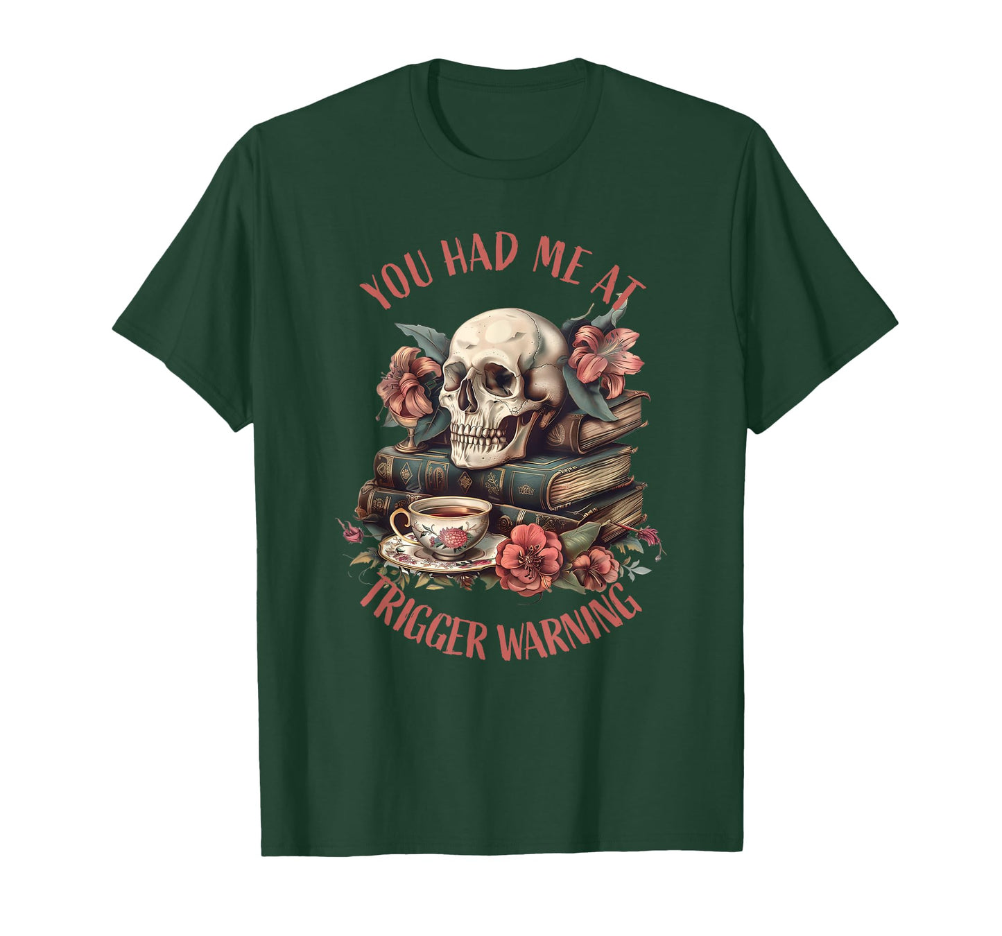 You Had Me At Trigger Warning Dark Romance Smutt Book Reader T-Shirt