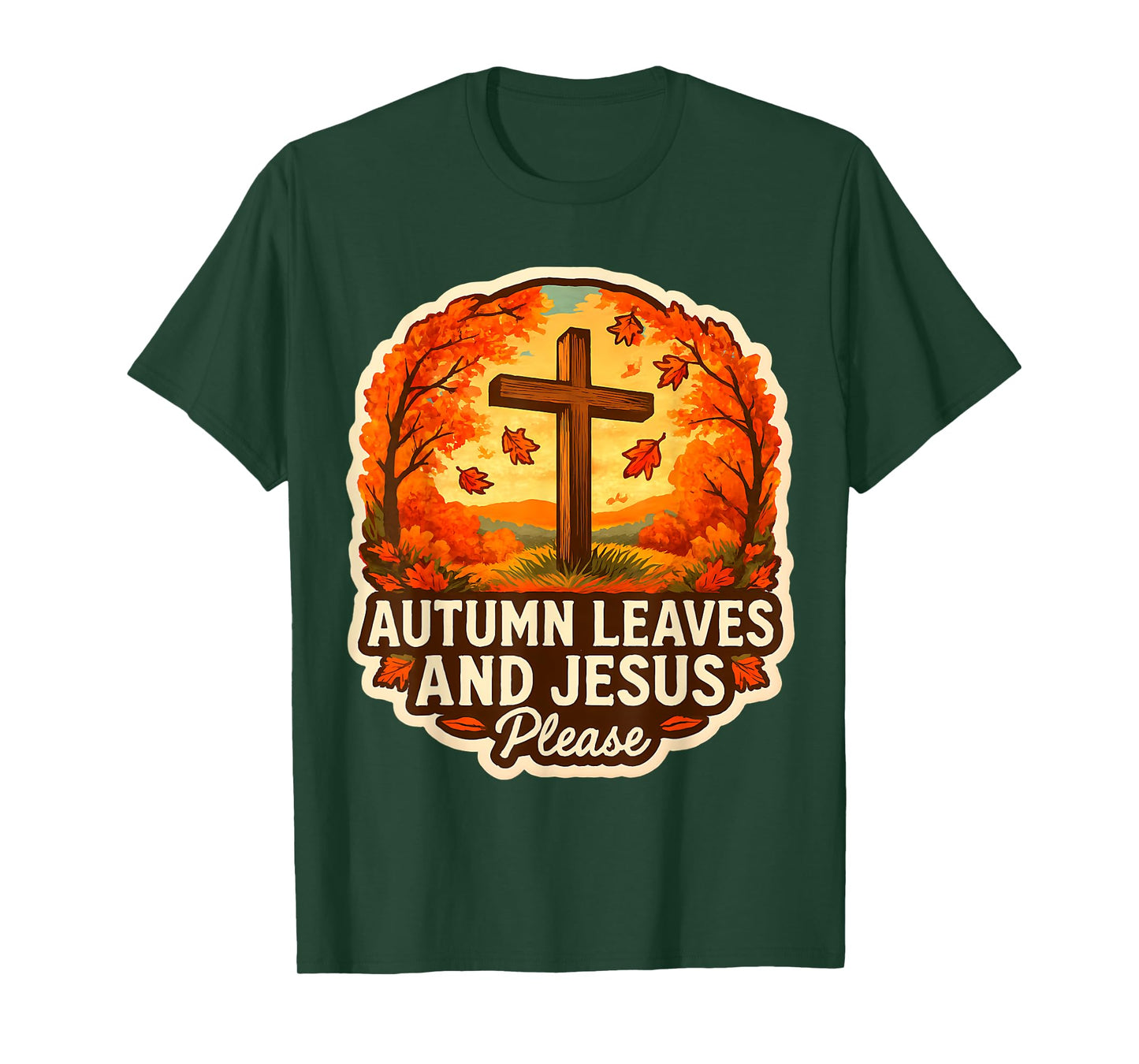 Autumn Leaves and Jesus Please Christ Christian Fall Church T-Shirt