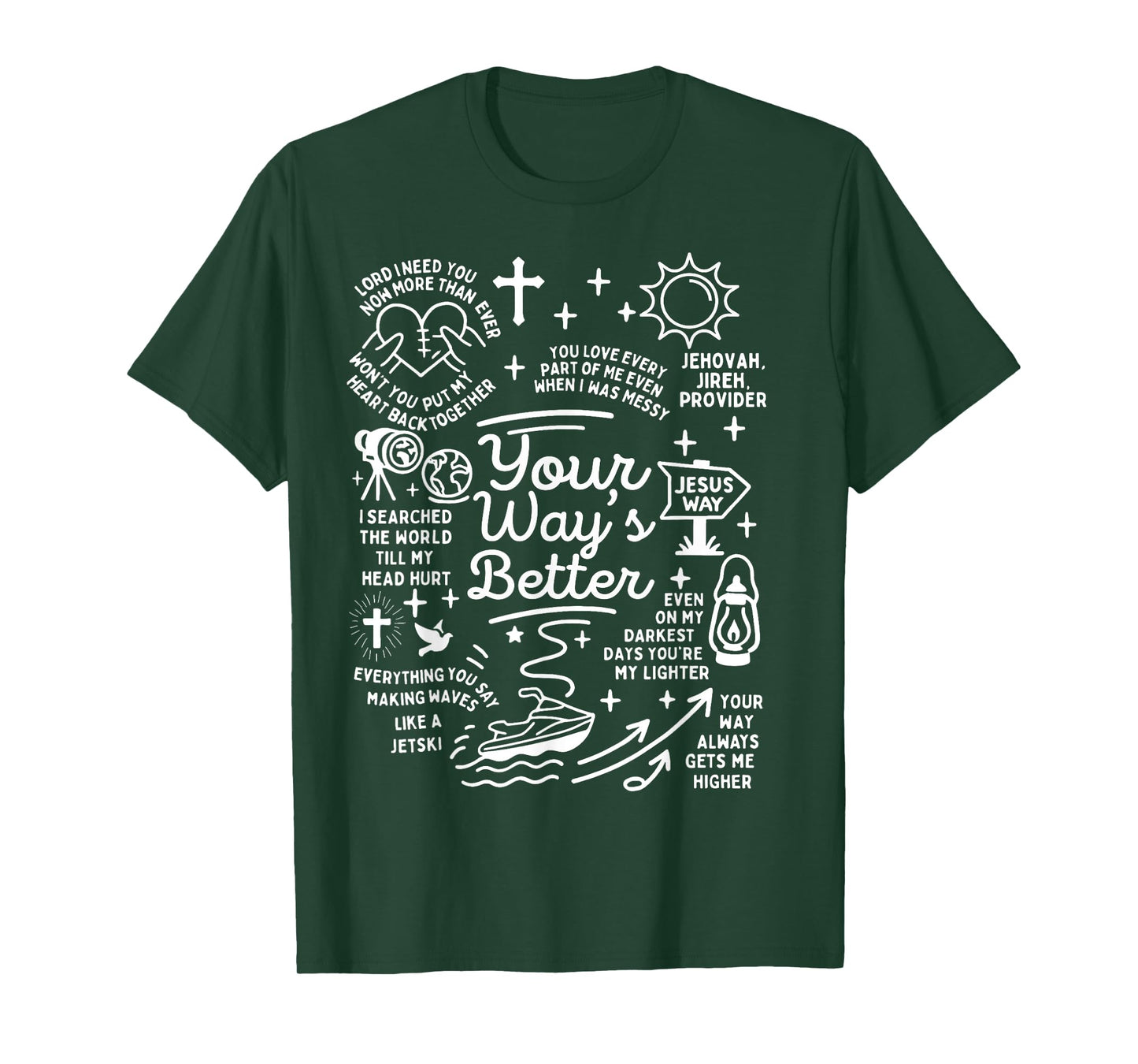 Your Way's Better Christian Faith Jesus Bible Verse T-Shirt