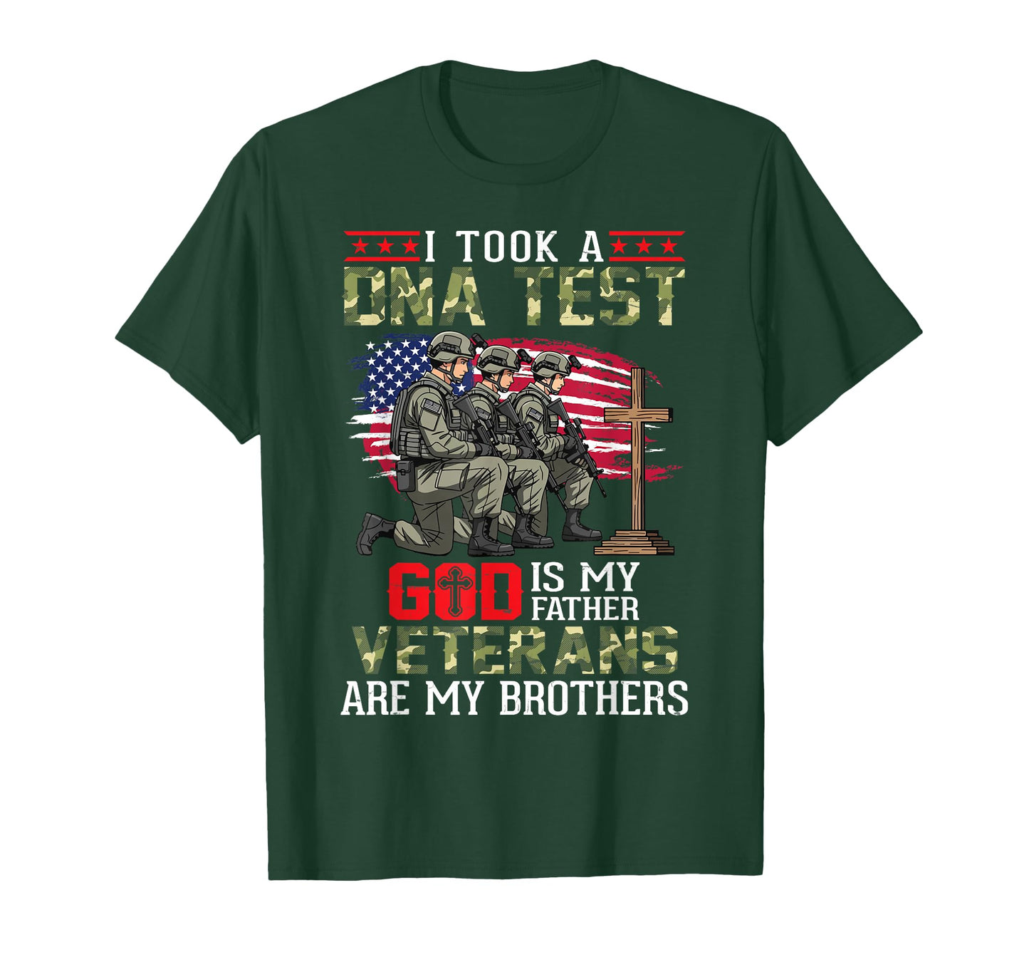 I Took A DNA Test God is My Father Veterans are My Brothers T-Shirt