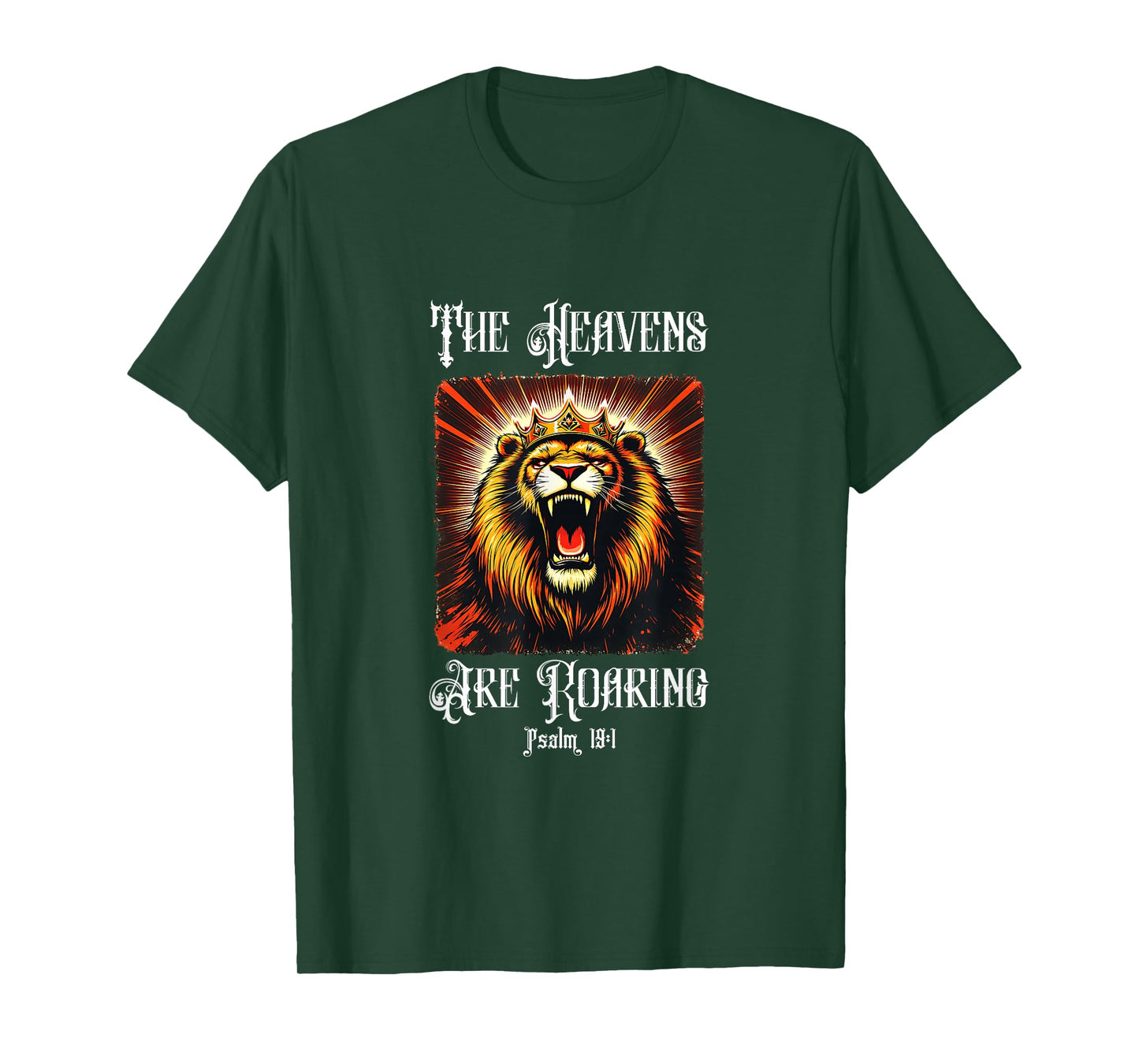 The Heavens are Roaring Psalm 19:1 Christian Faith Men Women T-Shirt