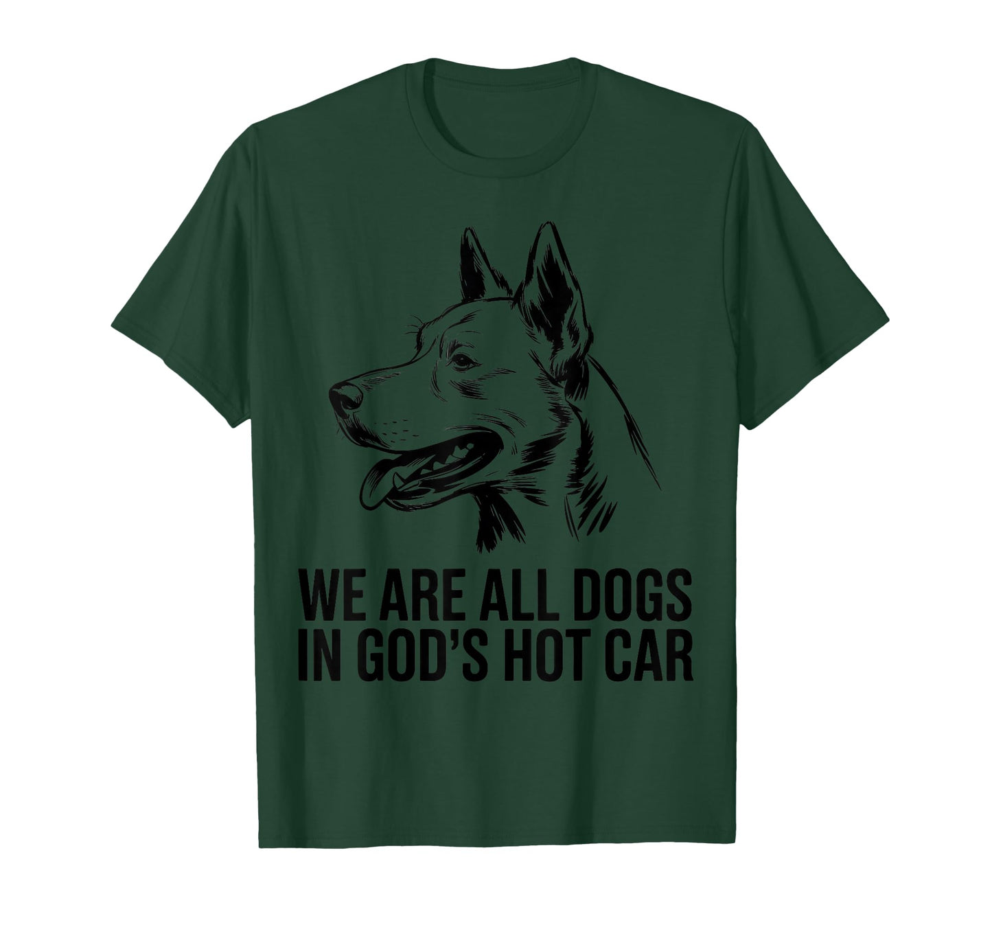 We're All Dogs in God's Hot Car Funny Dog Meme T-Shirt