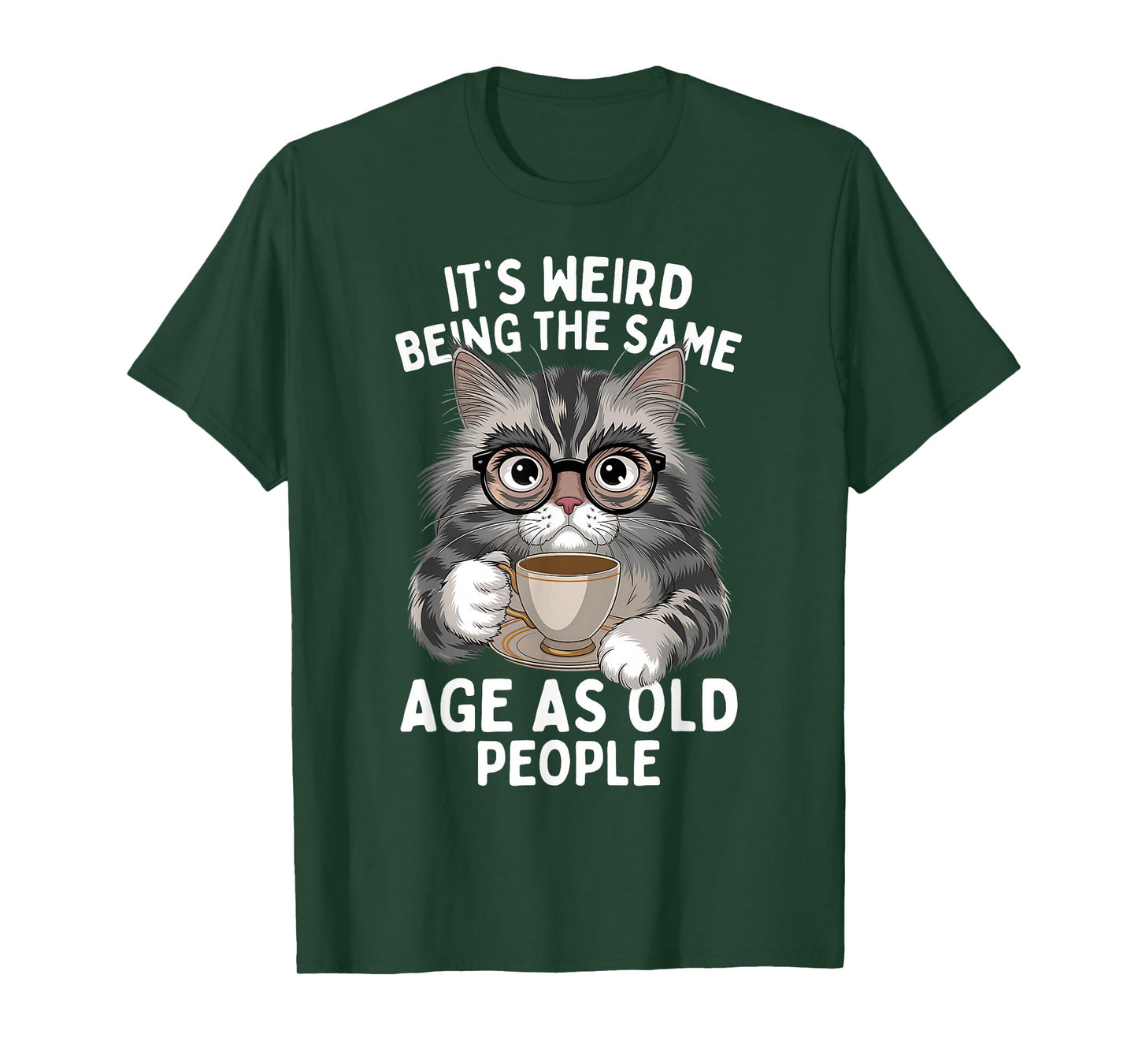 It's Weird Being The Same Age As Old People Funny Cat T-Shirt