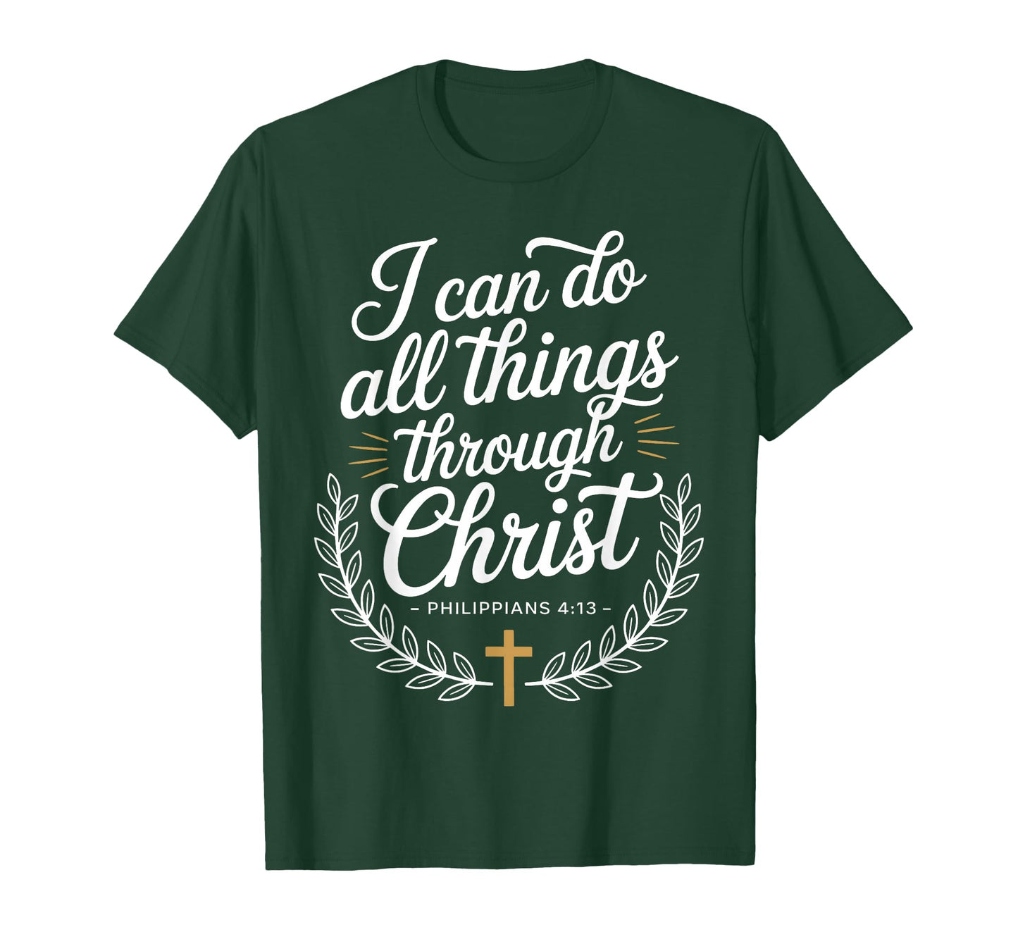 I Can Do All Things Through Christ Philippians 4:13 T-Shirt
