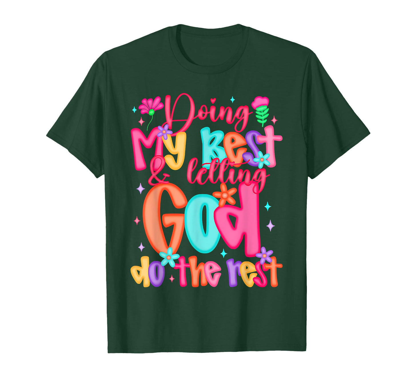 Doing My Best And Letting God Do The Rest Christian Faith T-Shirt