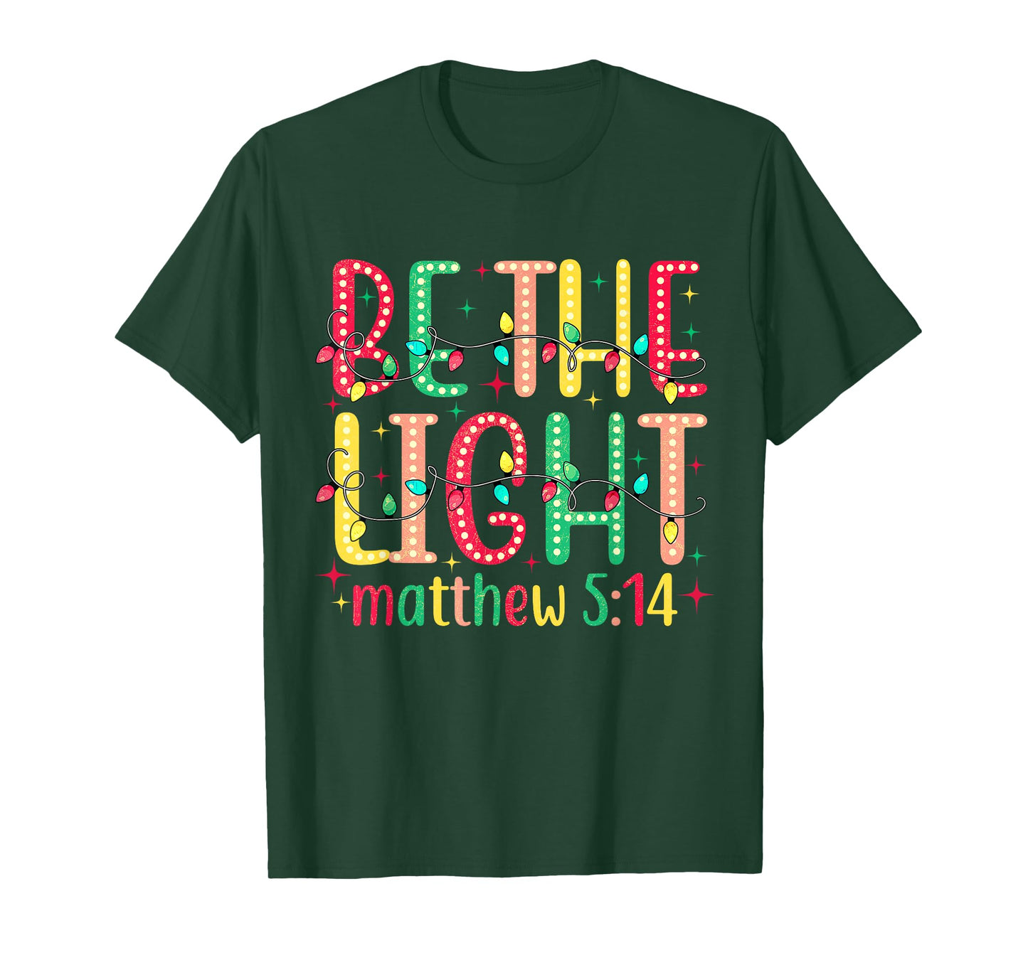 Be The Light Matthew 5:14 Jesus Christian Christmas T-Shirt
