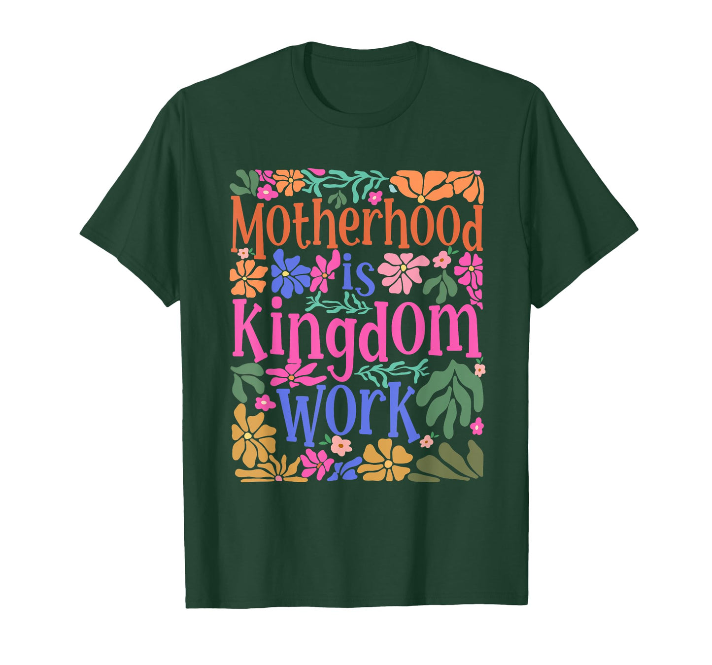 Motherhood Is Kingdom Work Christian Mom Life Mother's Day T-Shirt