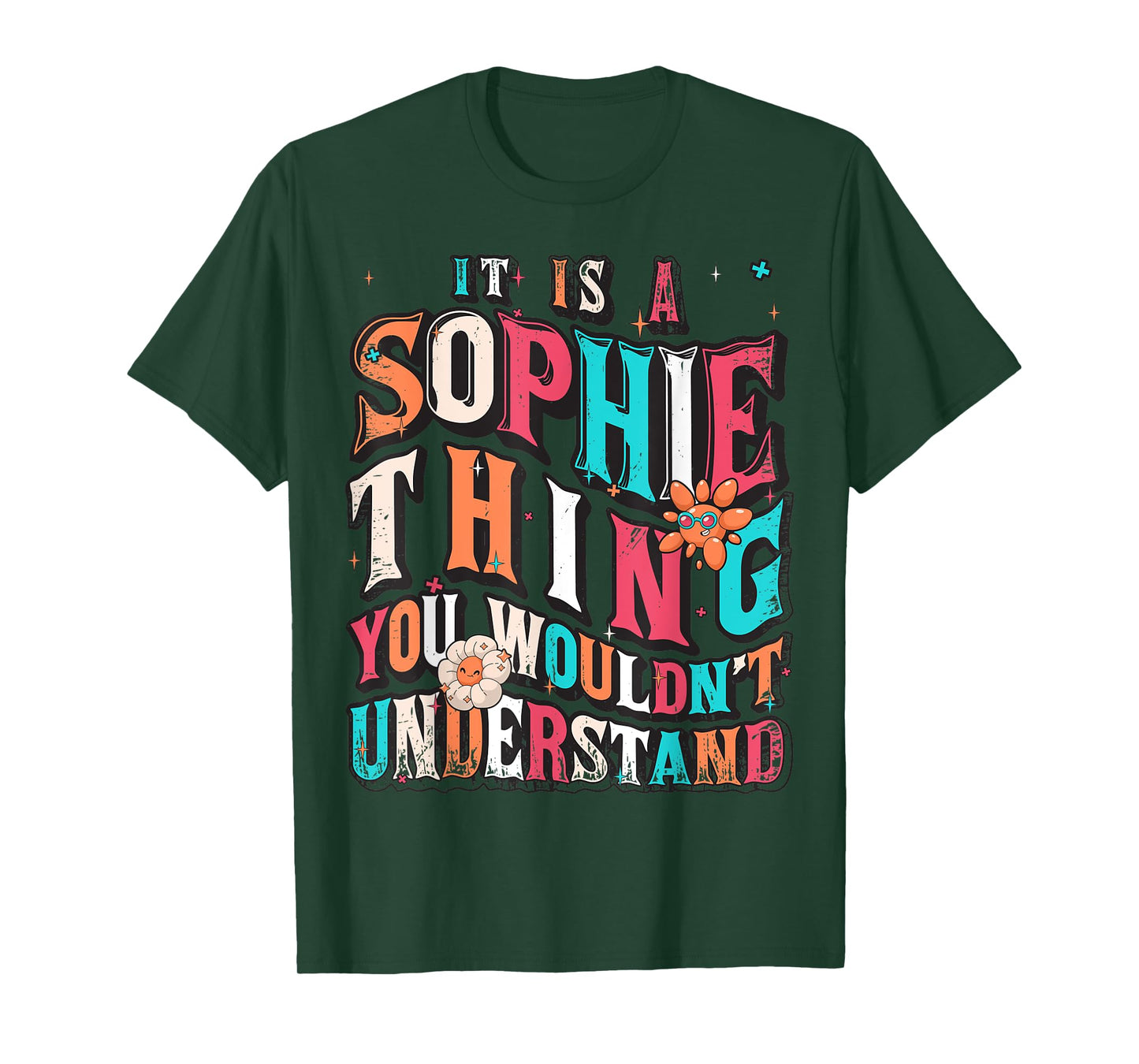 It's Sophie Thing You Wouldn't Understand, Sophie Groovy T-Shirt
