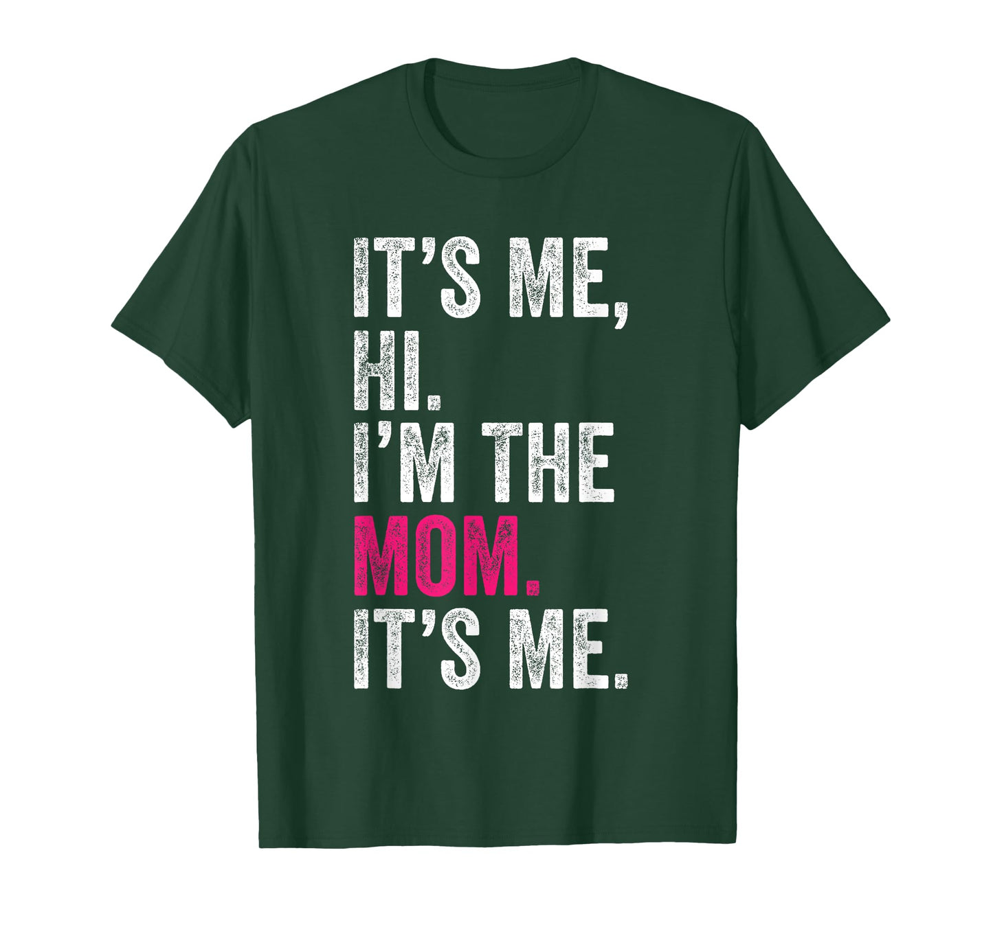 It's Me Hi I'm The Mom It's Me Retro Men Women Kids T-Shirt