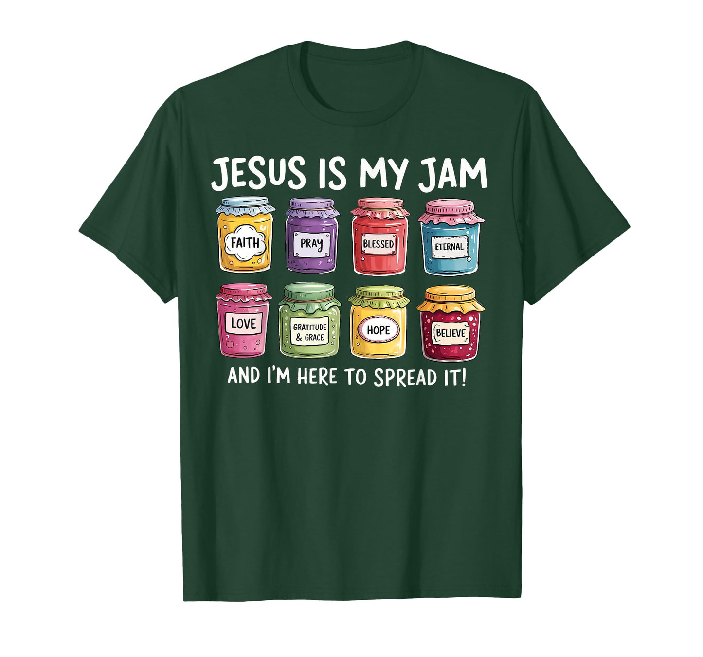 Jesus is My Jam I'm Here to Spread It Christian Faith God T-Shirt