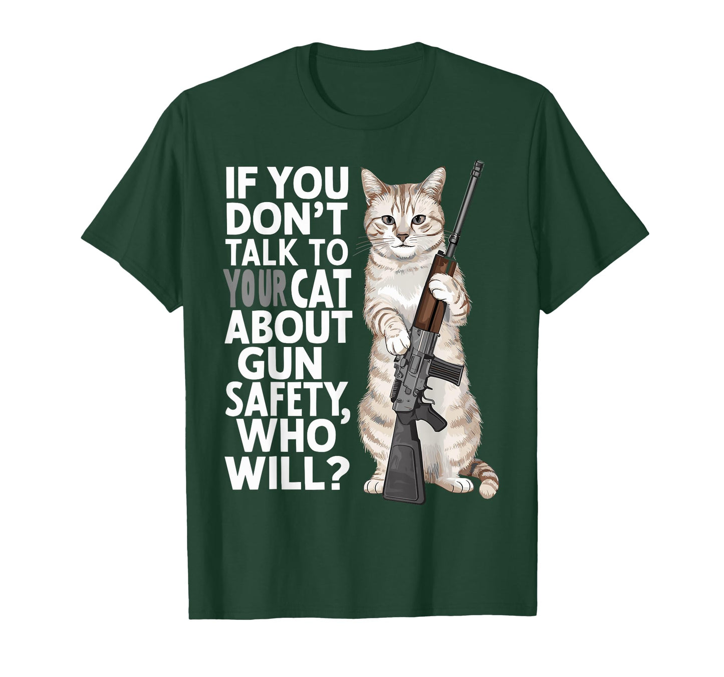 Funny Cat Gun Safety Talk to Your Cat About Gun Safety Men Women T-Shirt