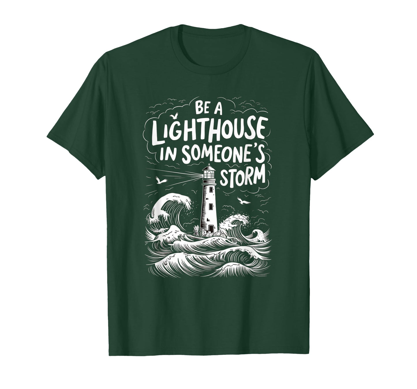 Be A Lighthouse In Someone's Storm Funny Christian T-Shirt