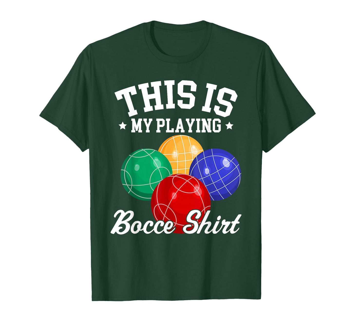 Funny Bocce Ball This is My Playing Bocce Ball Shirt boccie T-Shirt