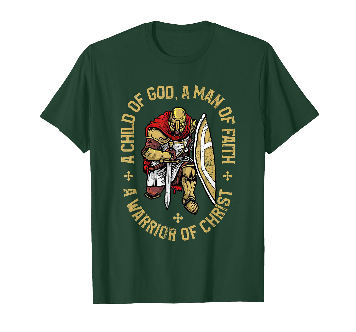 Child Of God, Man Of Faith, Warrior Of Christ - Christian T-Shirt