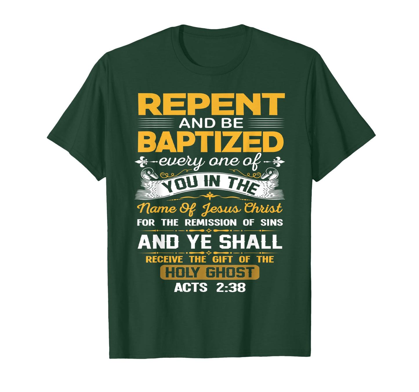 Acts 2:38 Repent And Be Baptized In the Name Of Jesus Christ T-Shirt