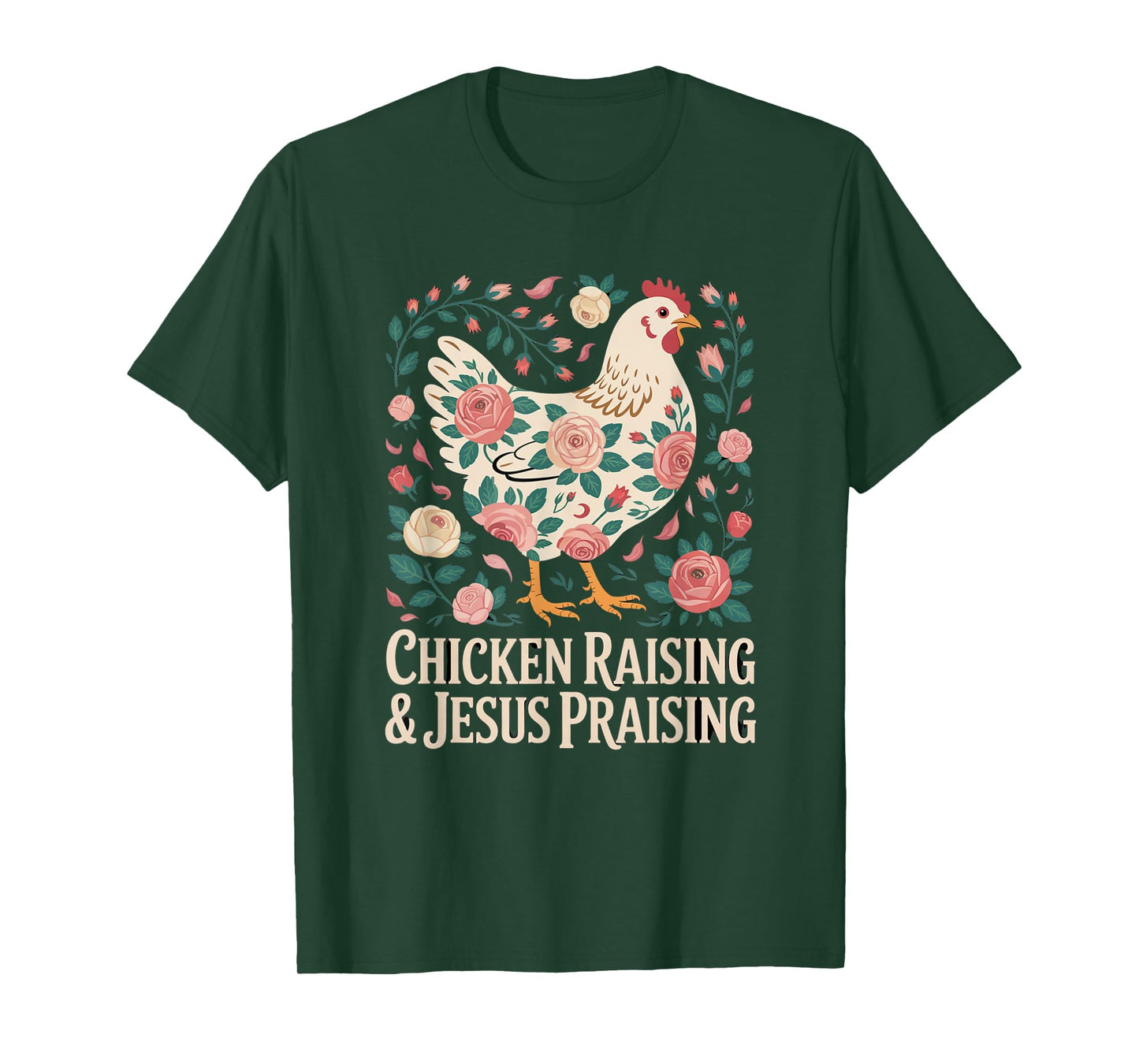 Chicken Raising & Jesus Praising Shirt For Men Women T-Shirt