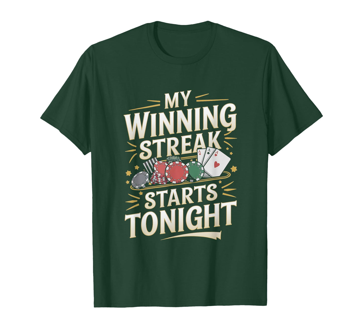 Casino Gambling Quote - My Winning Steak Starts Tonight T-Shirt