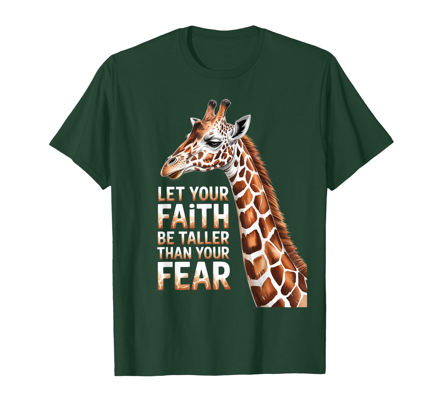 Cute Let Your Faith Be Taller Than Your Fear Giraffe Quote T-Shirt