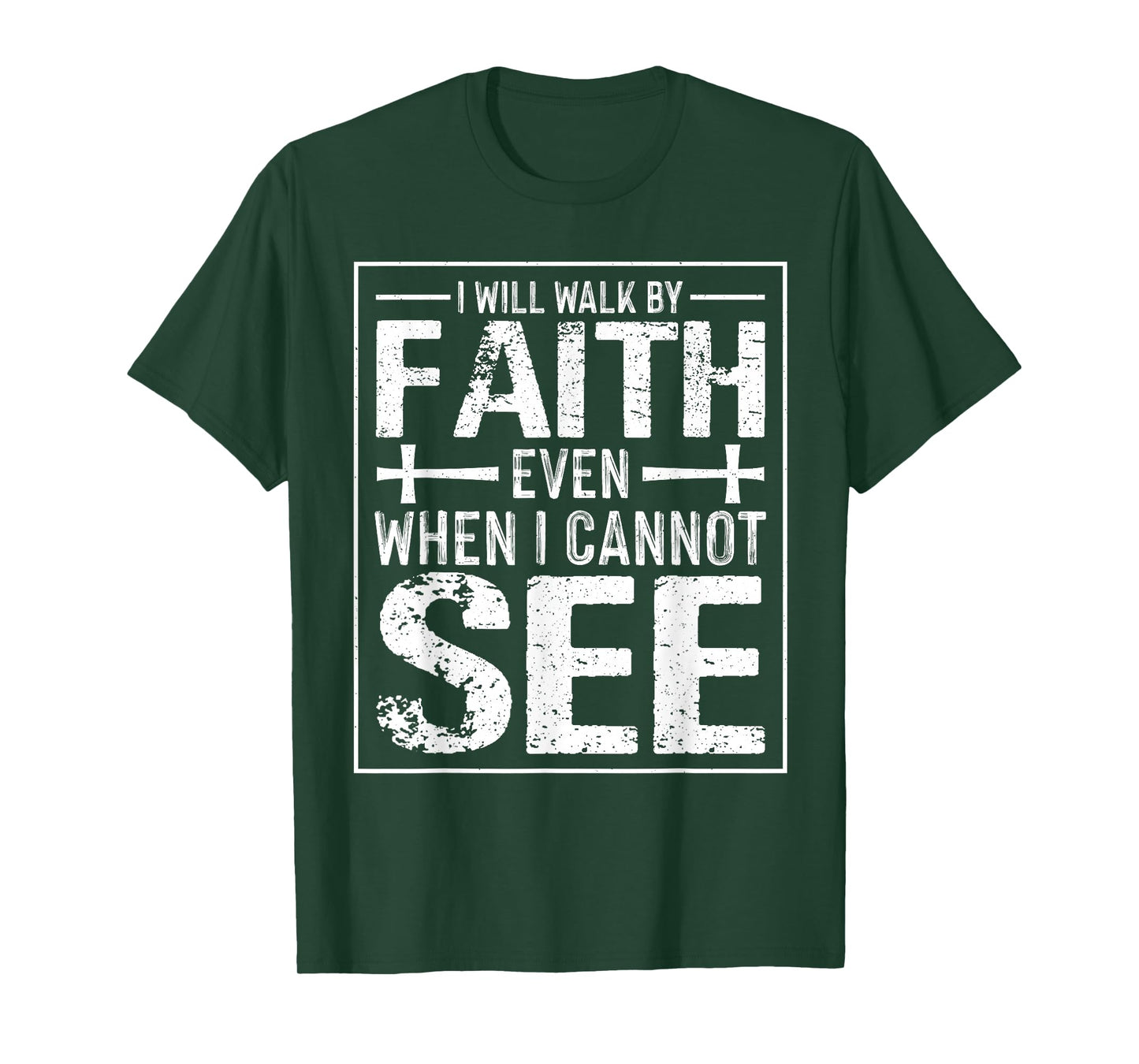 Walk by Faith Not by Sight Christian - Bible Verse Religious T-Shirt