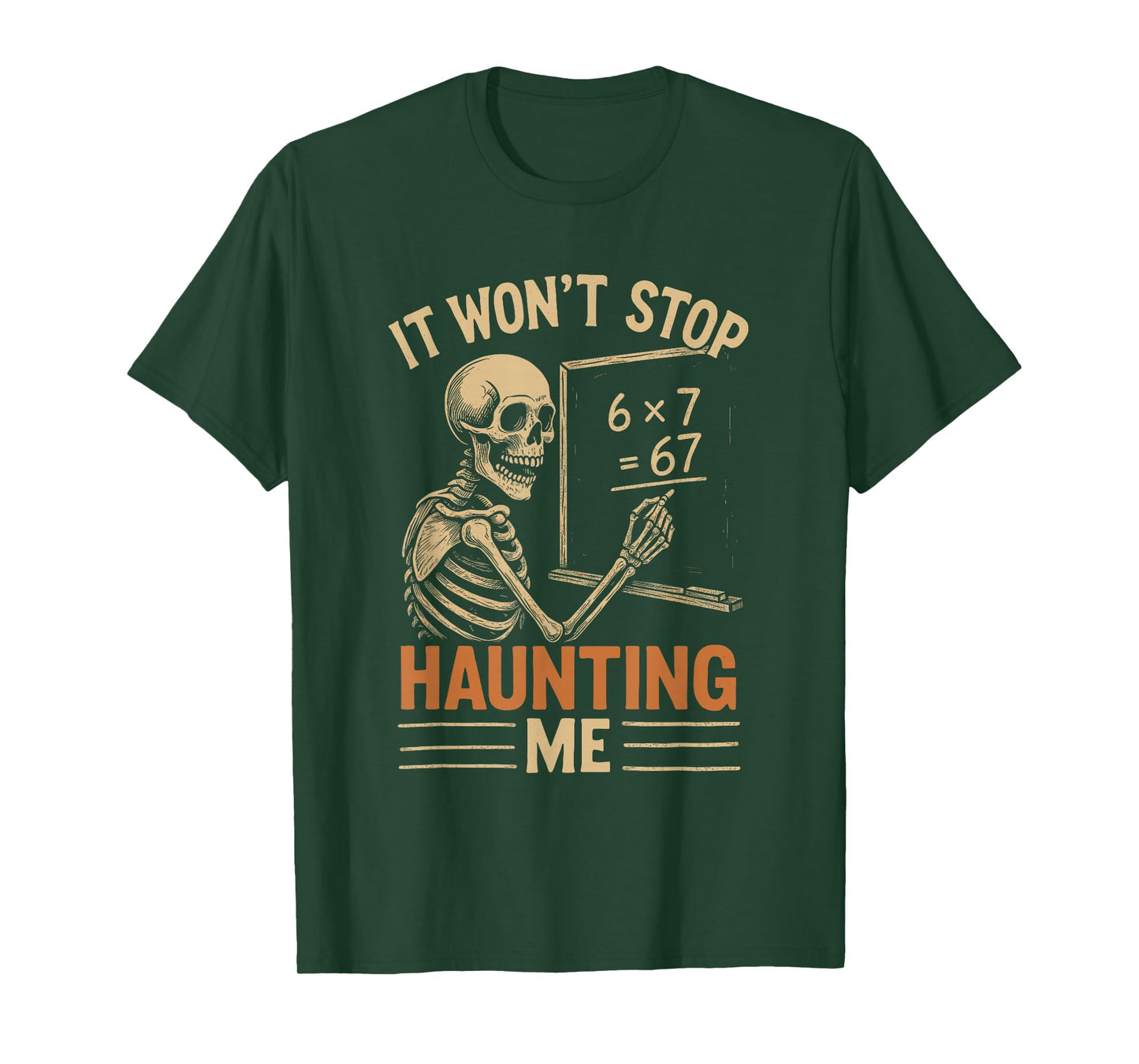 Haunted by 67 Skeleton Math Teacher Student Halloween Humor T-Shirt