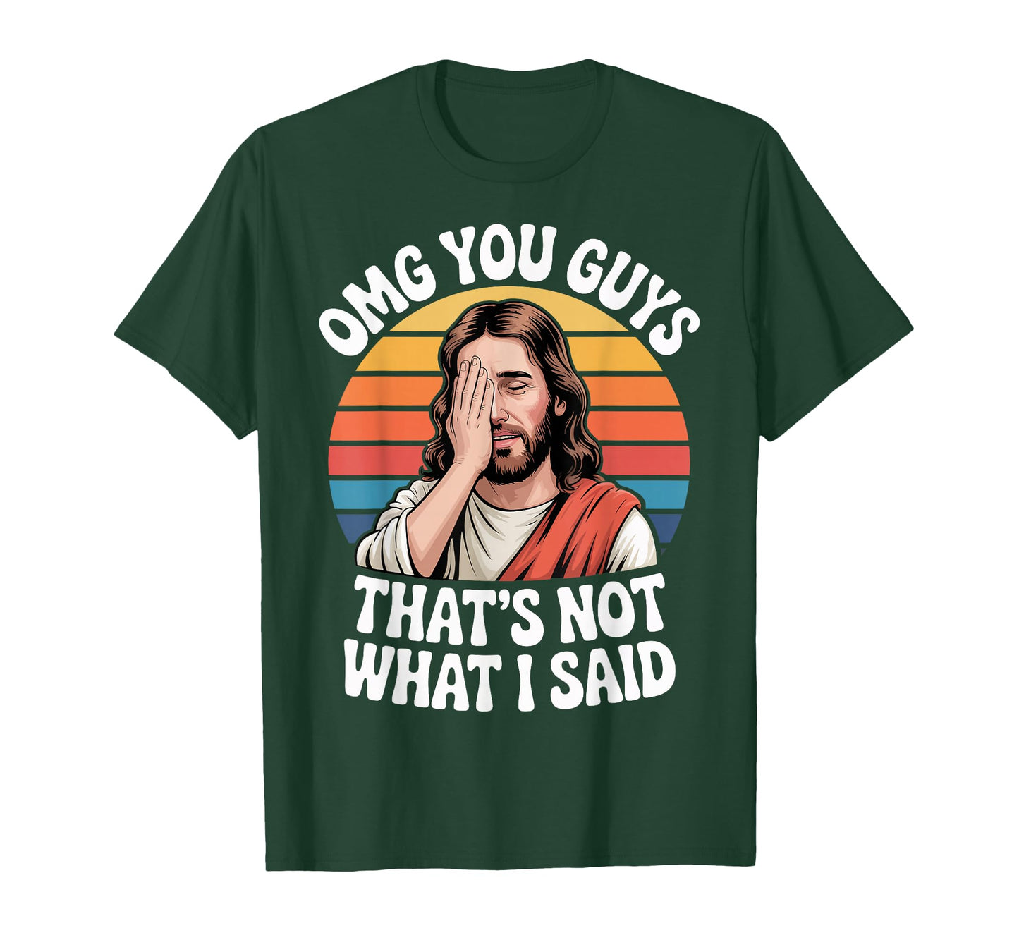 OMG You Guys Thats Not What I Said Jesus Retro Faith Meme T-Shirt