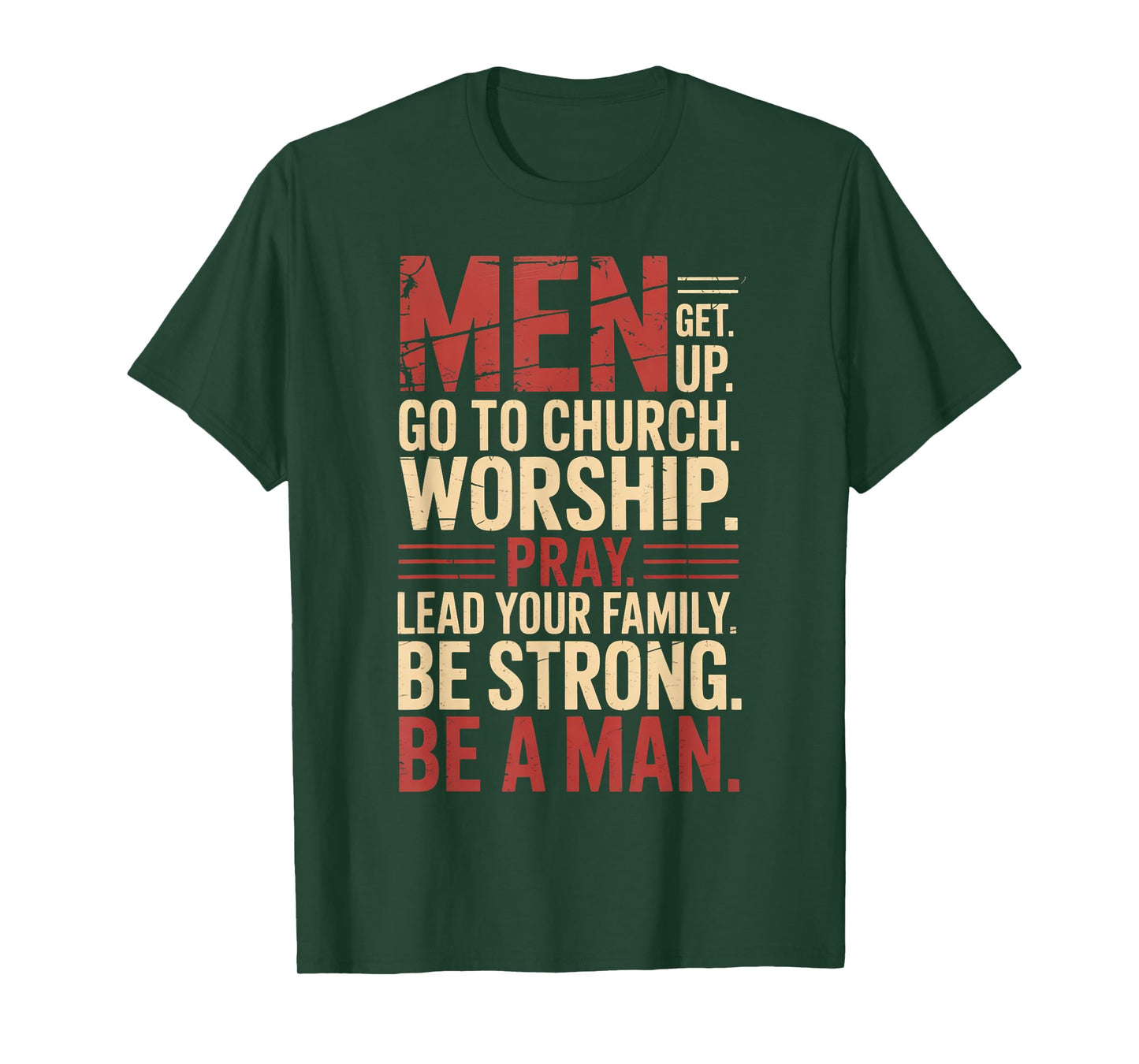 Men Get Up Go To Church Worship Pray Lead Your Family Be T-Shirt