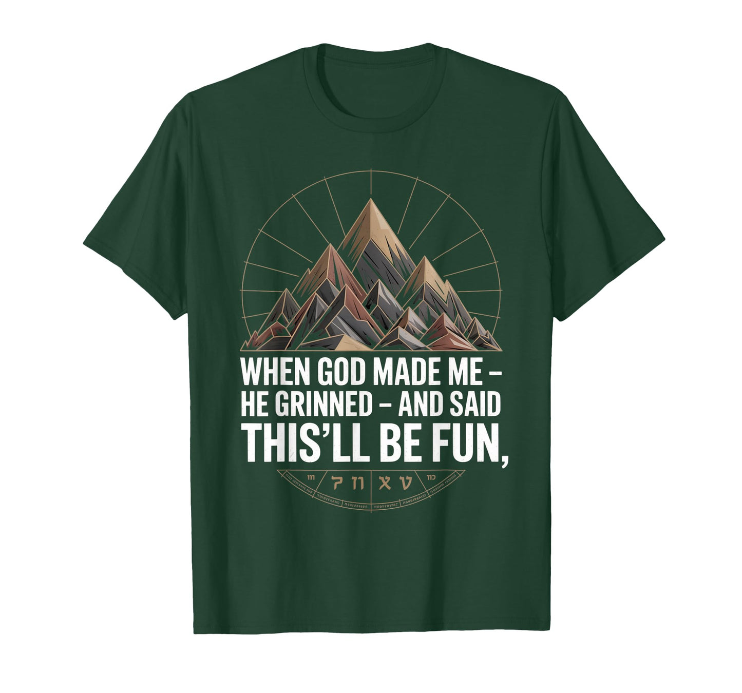 When God Made Me He Said This'll Be Fun for Men Dad, Husband T-Shirt