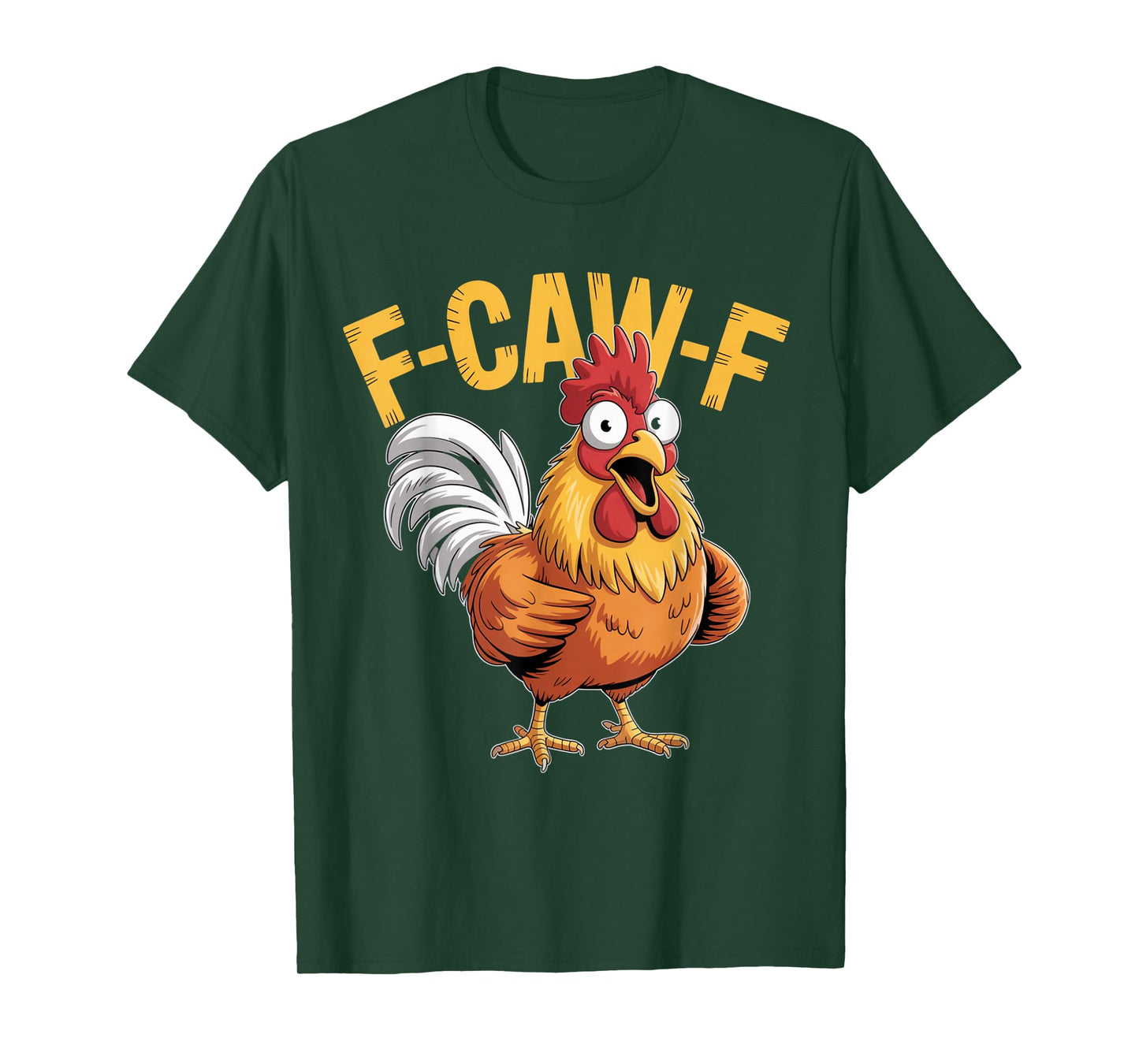F-Caw-F Funny Chicken Humor Quote Rooster Meme T-Shirt