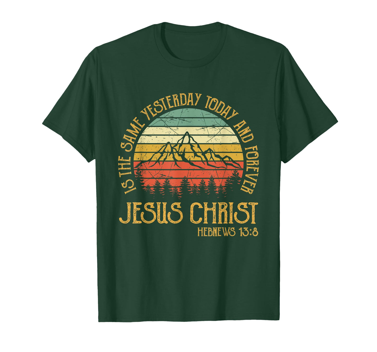 Jesus Christ Yesterday Today And Forever Tshirt Christian T-Shirt