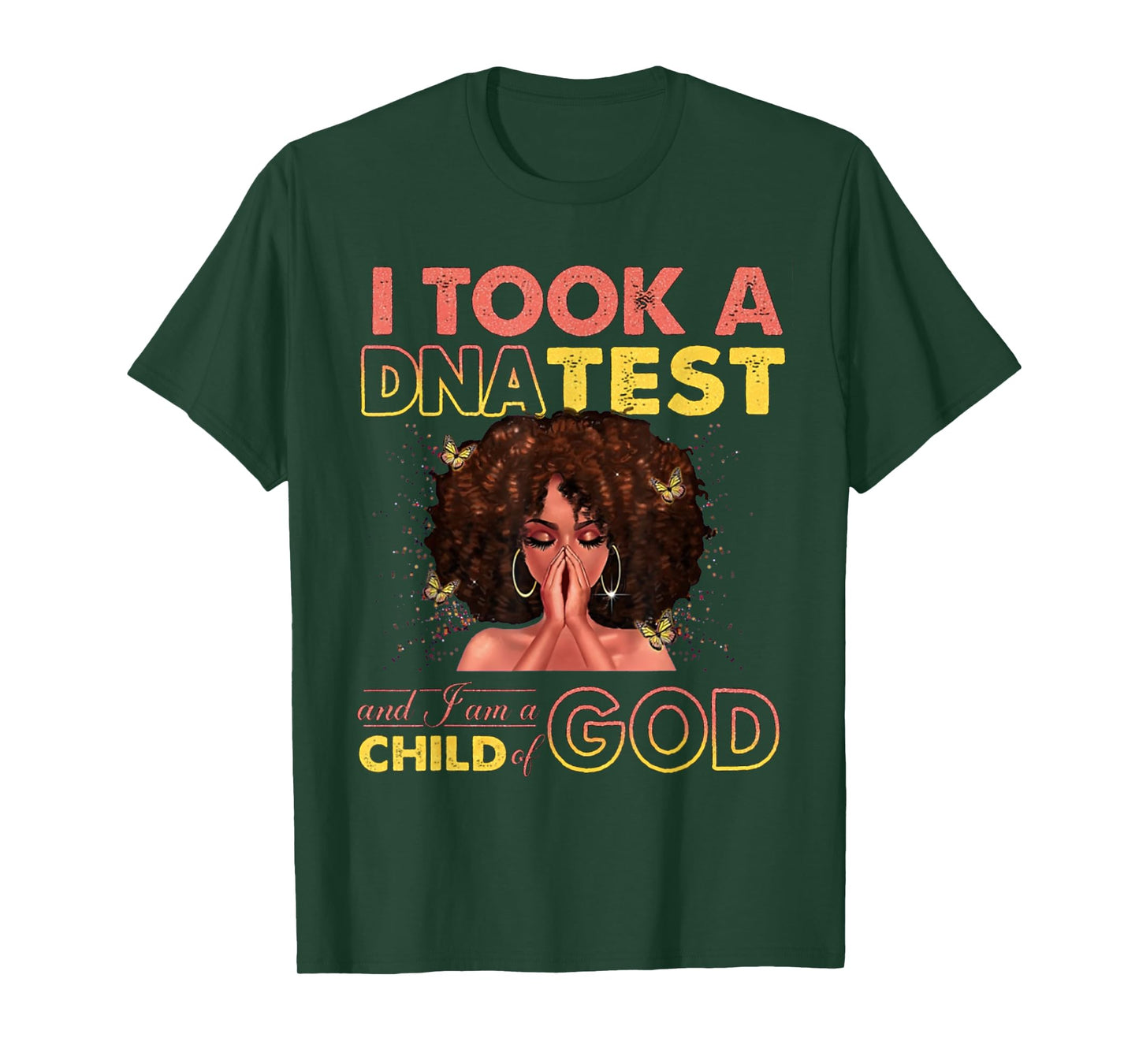 I Took A DNA Test & I Am A Child Of God Black Woman T-Shirt