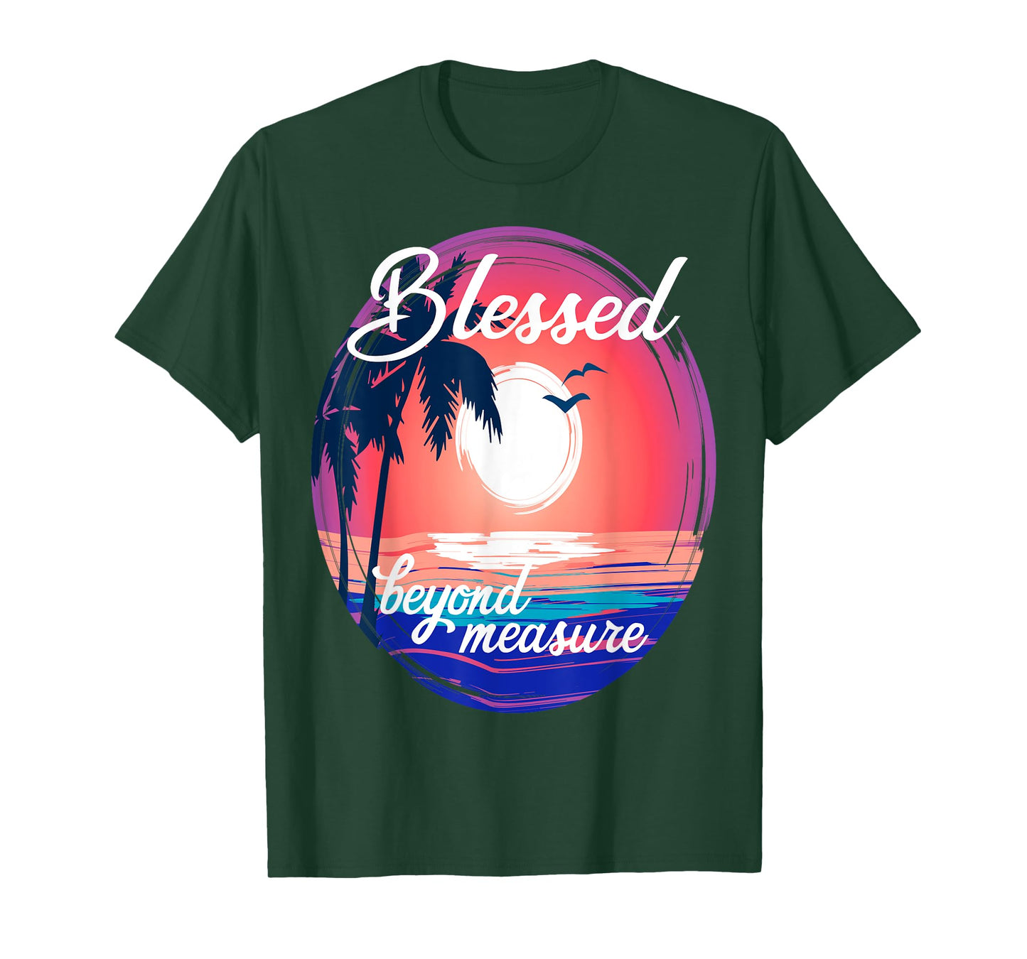 Christian Faith Life Tropical Ocean Blessed Beyond Measure T-Shirt