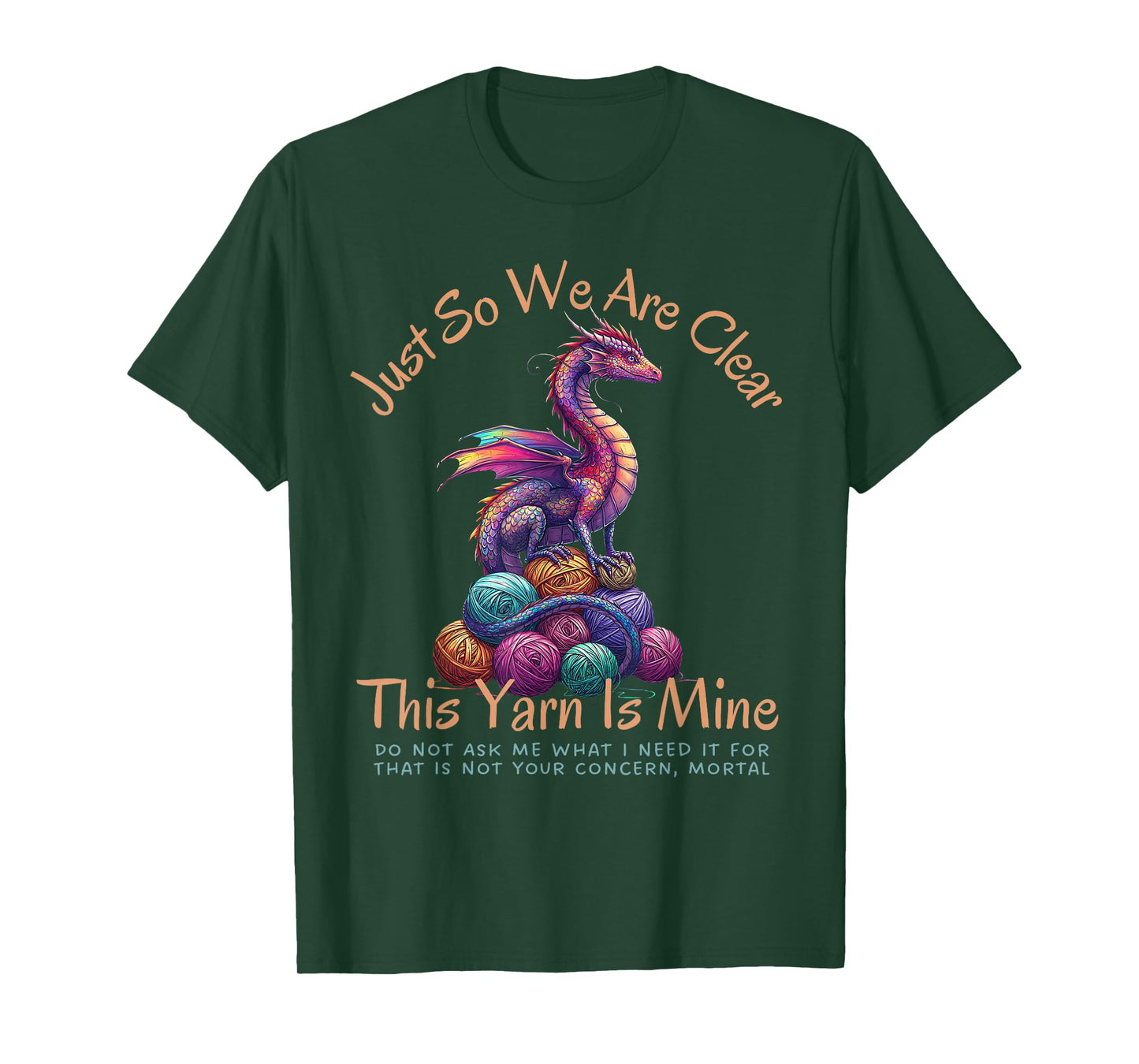 Dragon Colorful Yarn Eggs Just So We Are Clear Yarn Is Mine T-Shirt