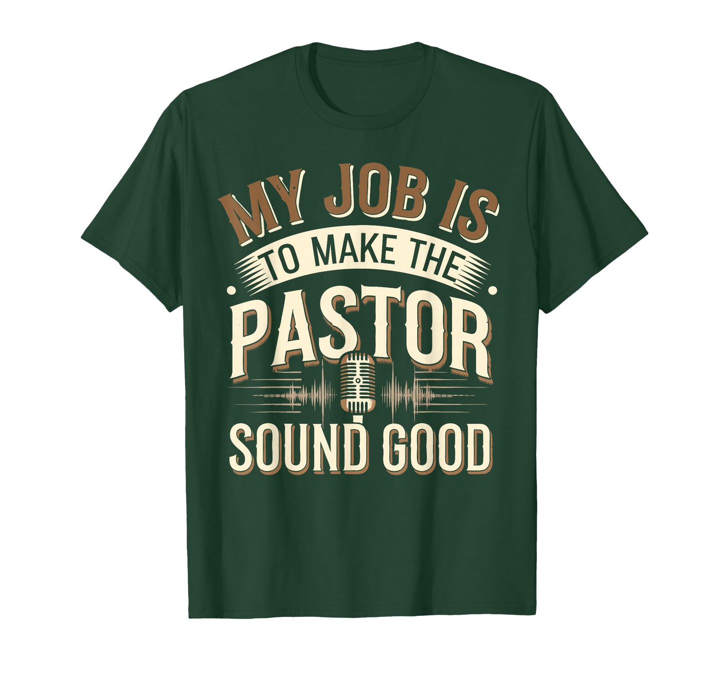 Church Sound Guy Make Pastor Sound Good Tech Church Sounds T-Shirt