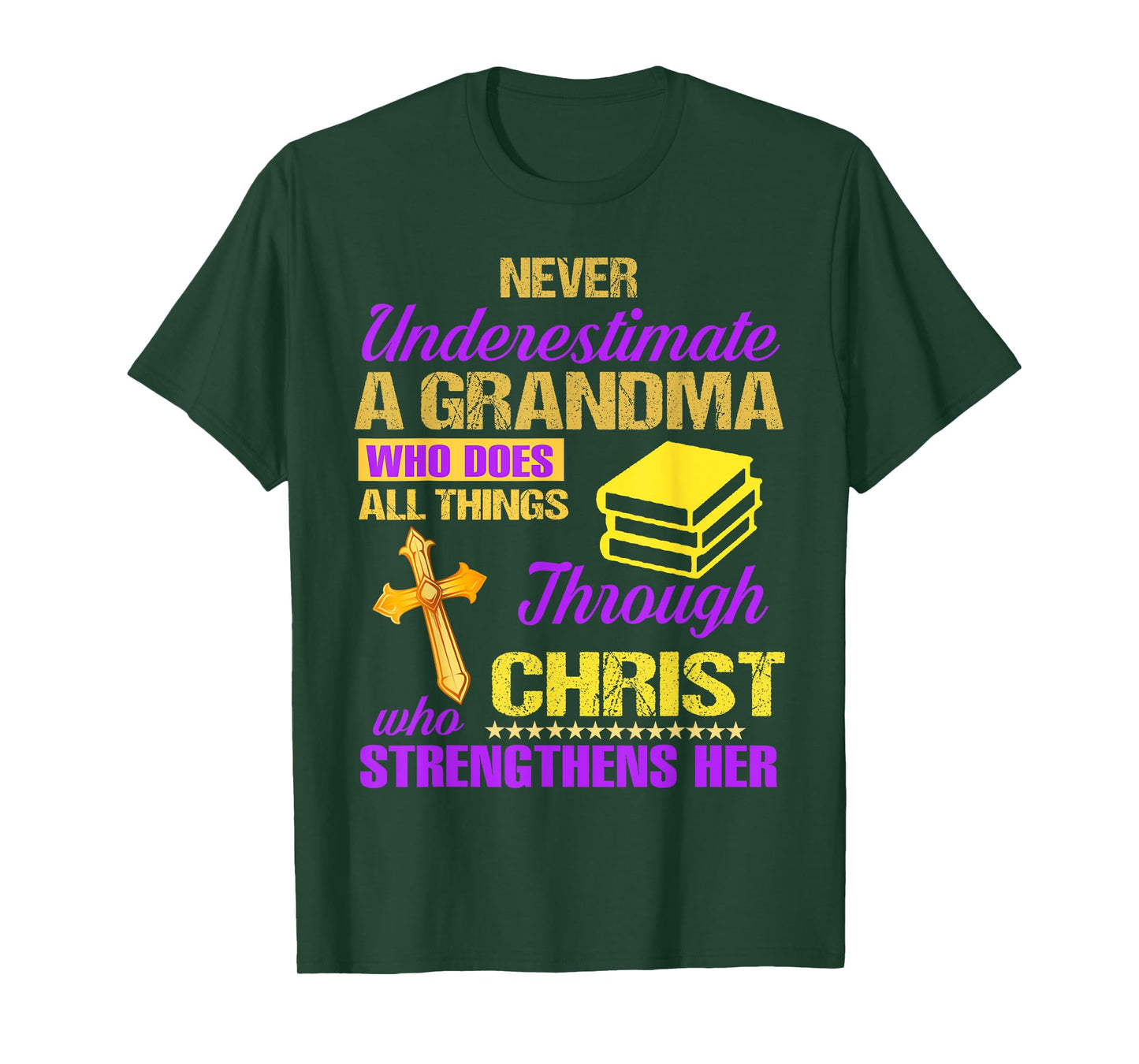 Never Underestimate A Grandma Who Does All Things Christian T-Shirt