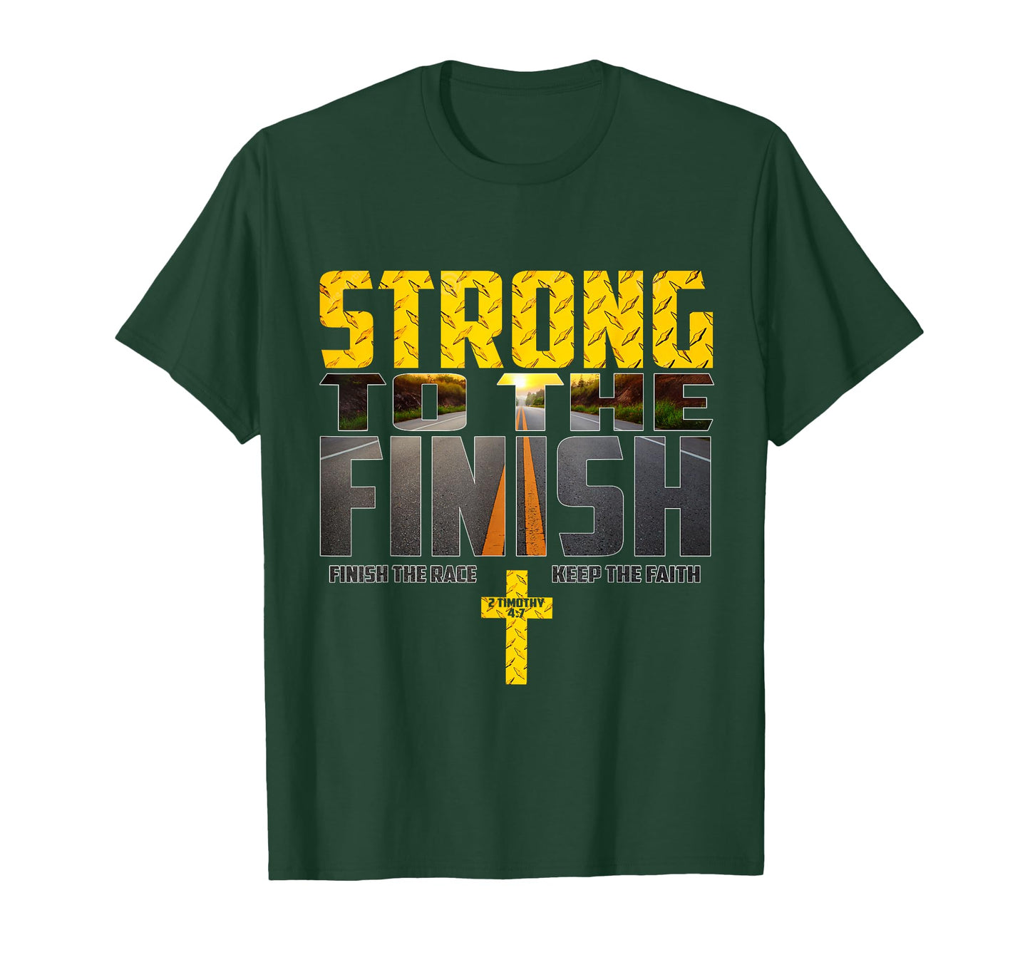 Strong To The Finish Finish The Race Keep The Faith T-Shirt