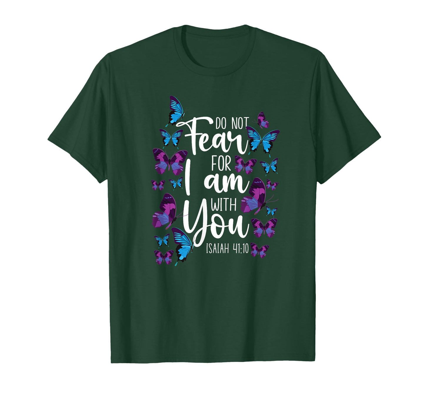 Christian Bible Verse Quote Butterfly Isaiah 41:10 T-Shirt