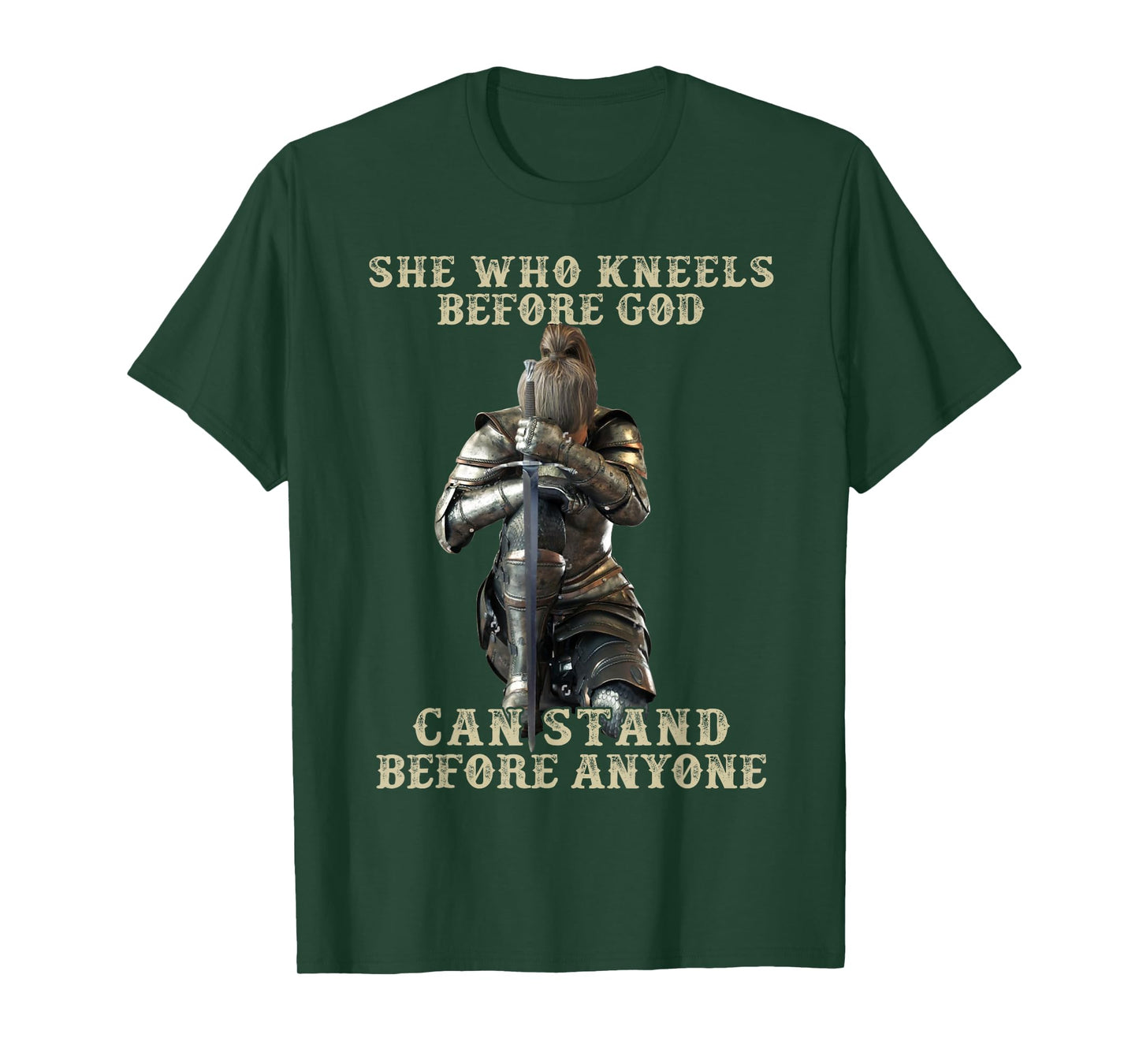 She Who Kneels Before God Can Stand Before Anyone T-Shirt