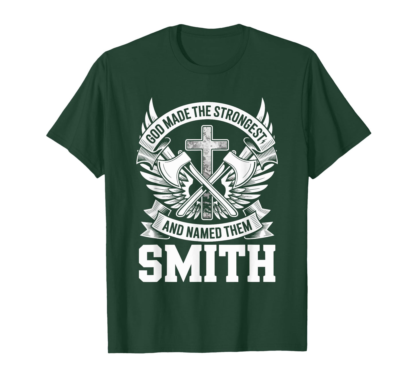 God Made the Strongest and Named Them Smith Family Name T-Shirt