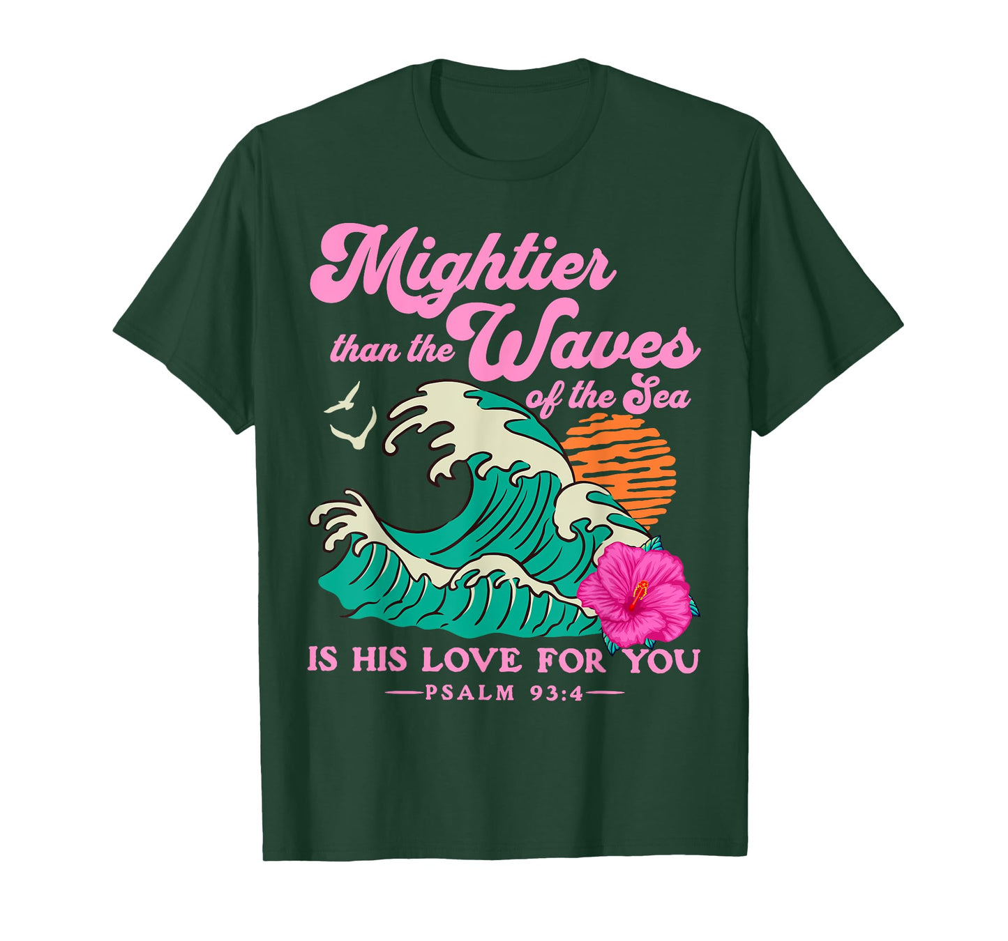 Mighter Than The Waves Christian Bible Scripture Psalm 93:4 T-Shirt