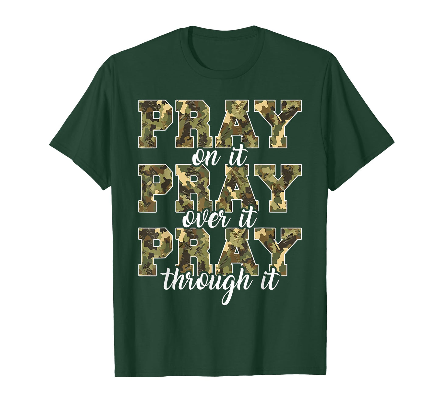 Pray On It Pray Over It Camo Prayer Christian Women Men T-Shirt