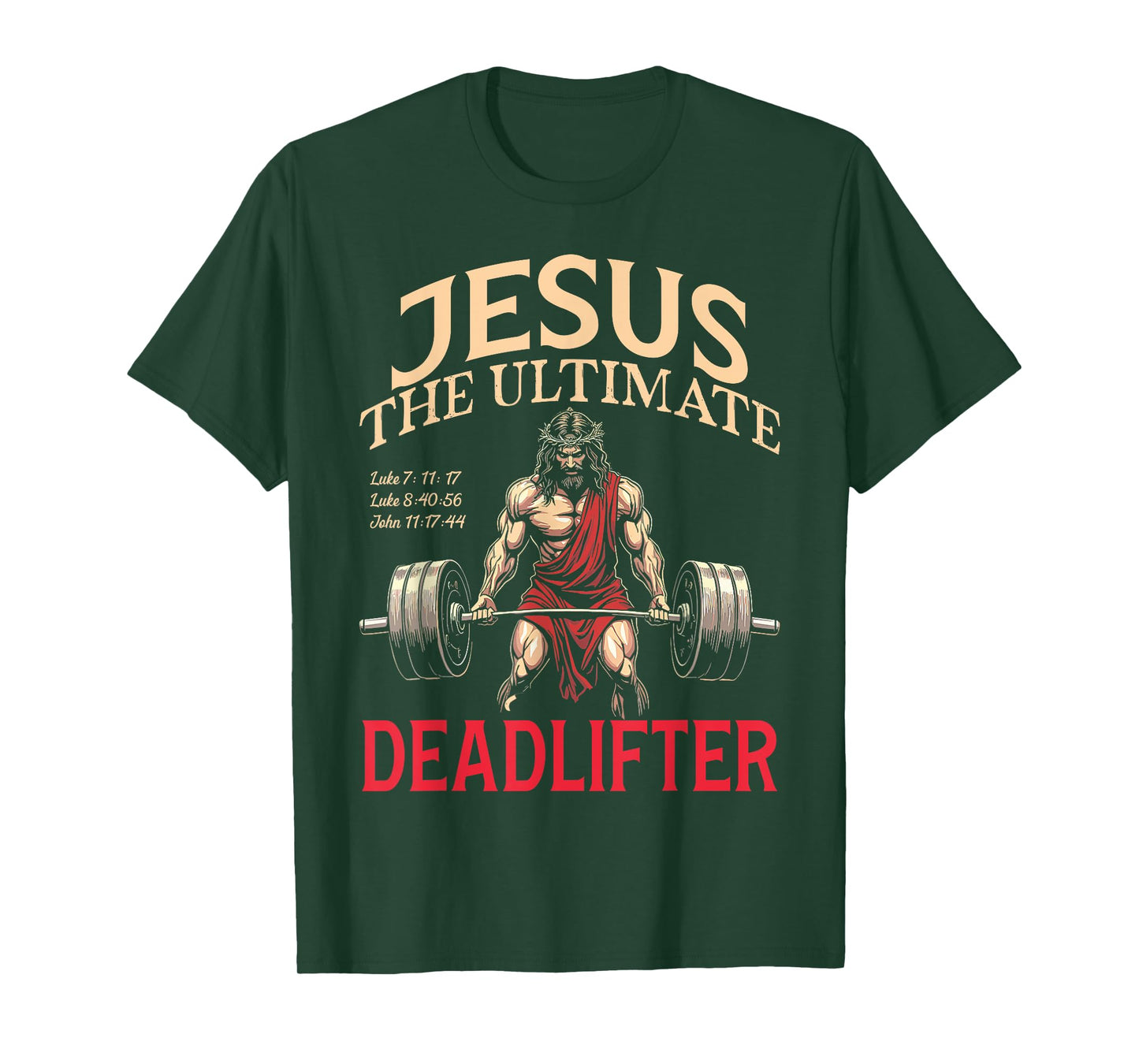 Jesus The Ultimate Deadlifter Jesus Deadlifting Christian T-Shirt