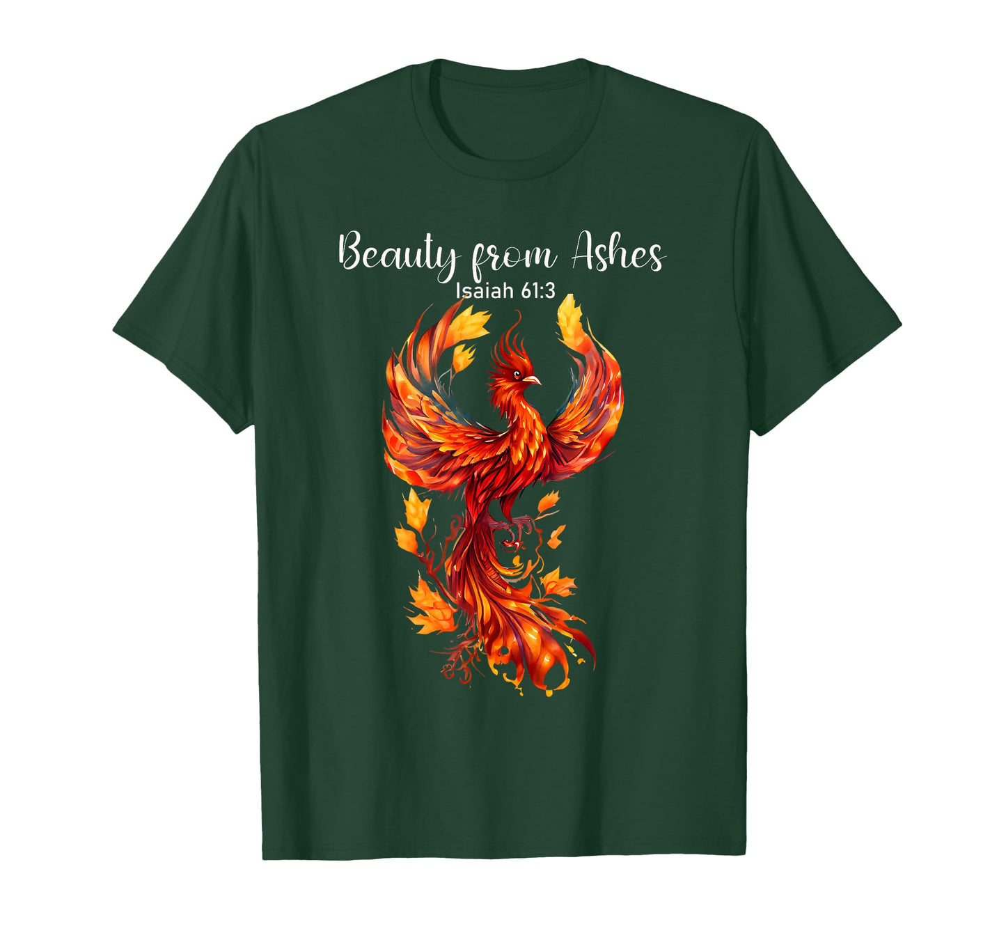 Beauty From Ashes Isaiah 61:3 Phoenix Bible Verse Christian T-Shirt